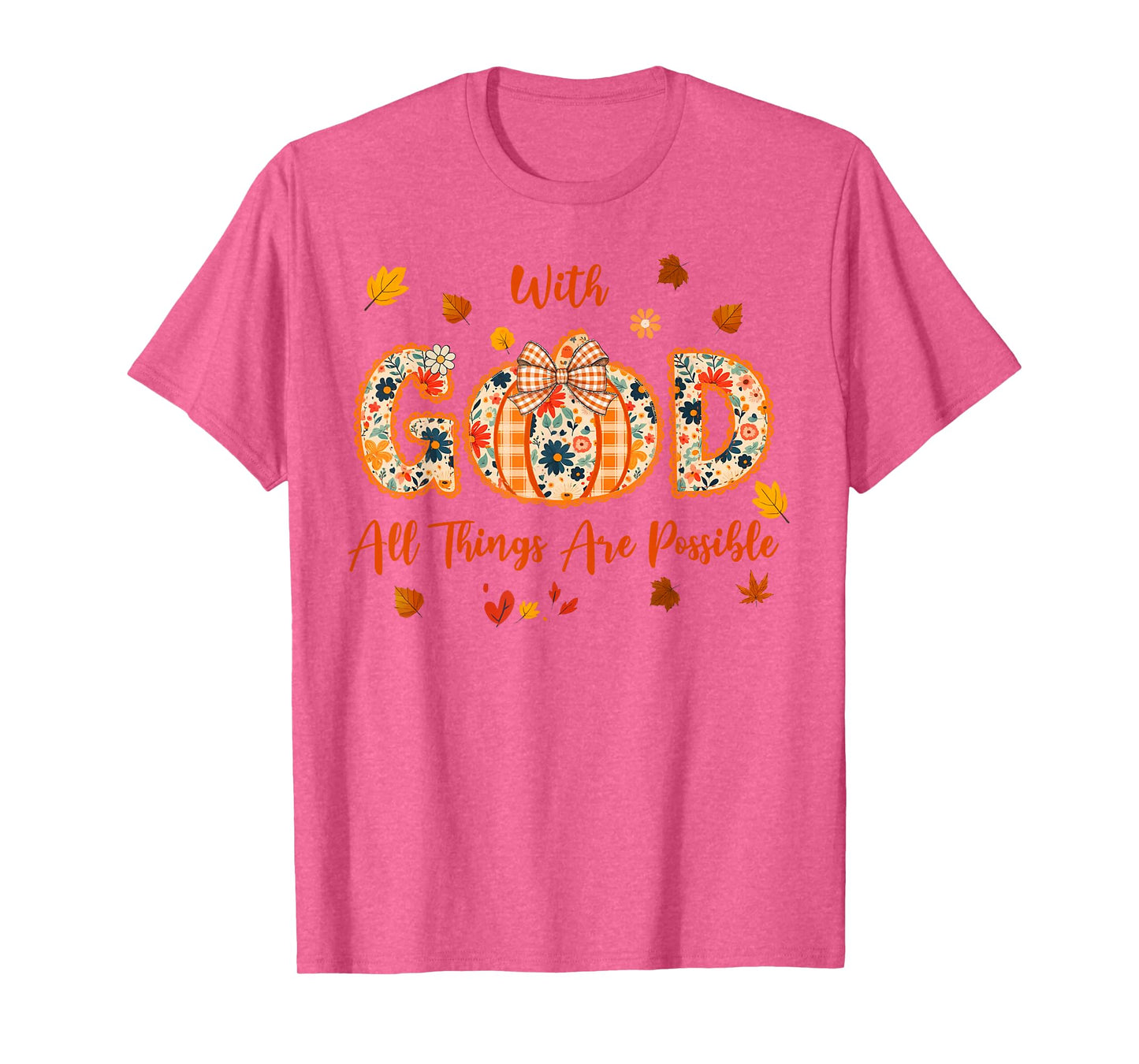 with God All Things are Possible Fall Pumpkin Spice Women T-Shirt