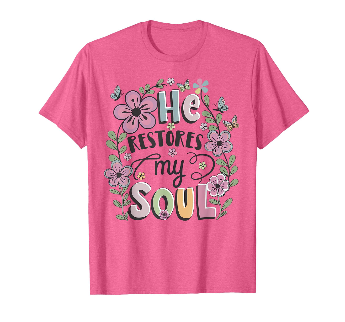 He Restores My Soul Aesthetic Christian Bible Verse Quote T-Shirt