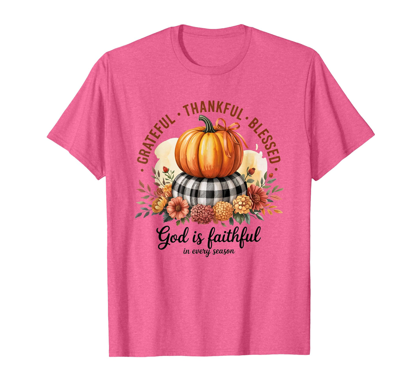 Grateful Thankful Blessed God is Good in Every Season Fall T-Shirt