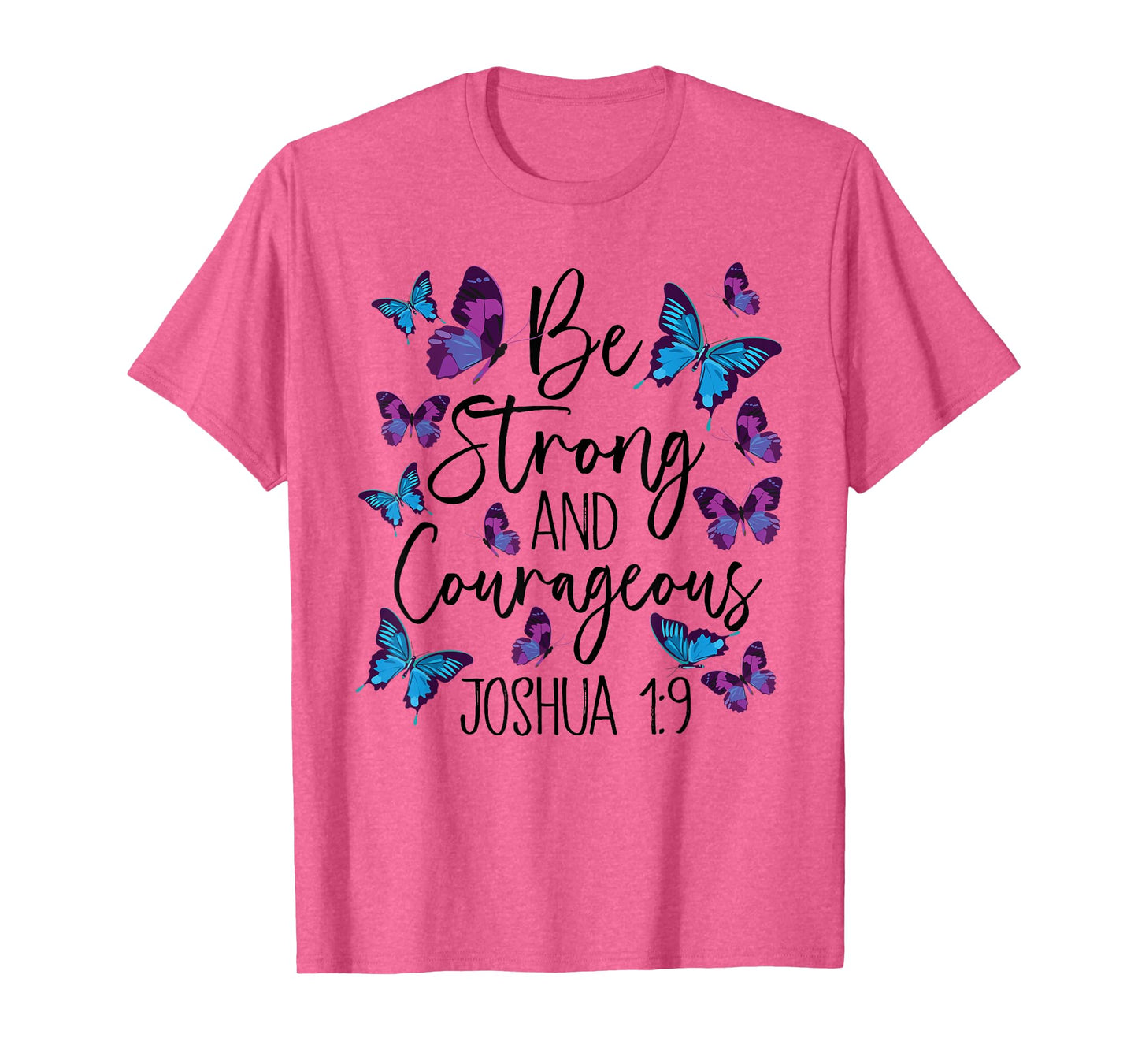 Christian Bible Verse Be Strong Joshua 1:9 Butterfly T-Shirt