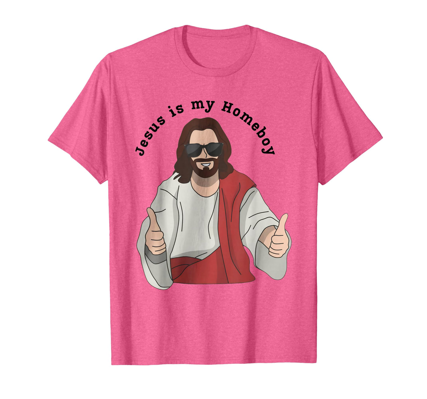 Jesus is My Homeboy Funny Christian T-Shirt