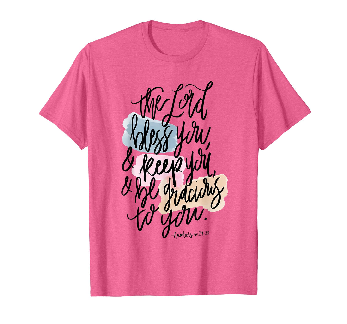 The Lord Bless You & Keep You - Scripture Design Num 6:24-25 T-Shirt
