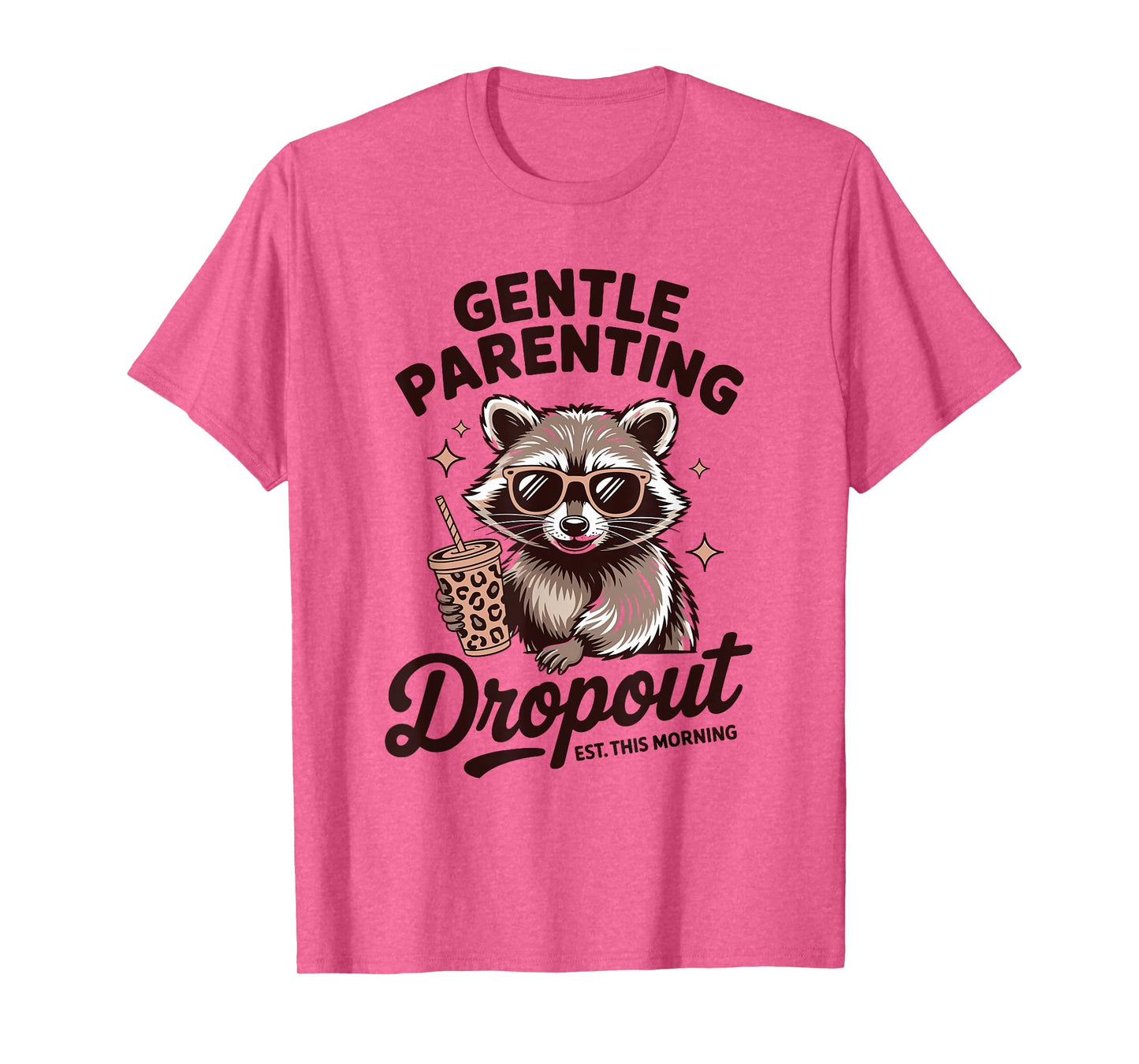 Motherhood Gentle Parenting Dropout Humor Quote T-Shirt