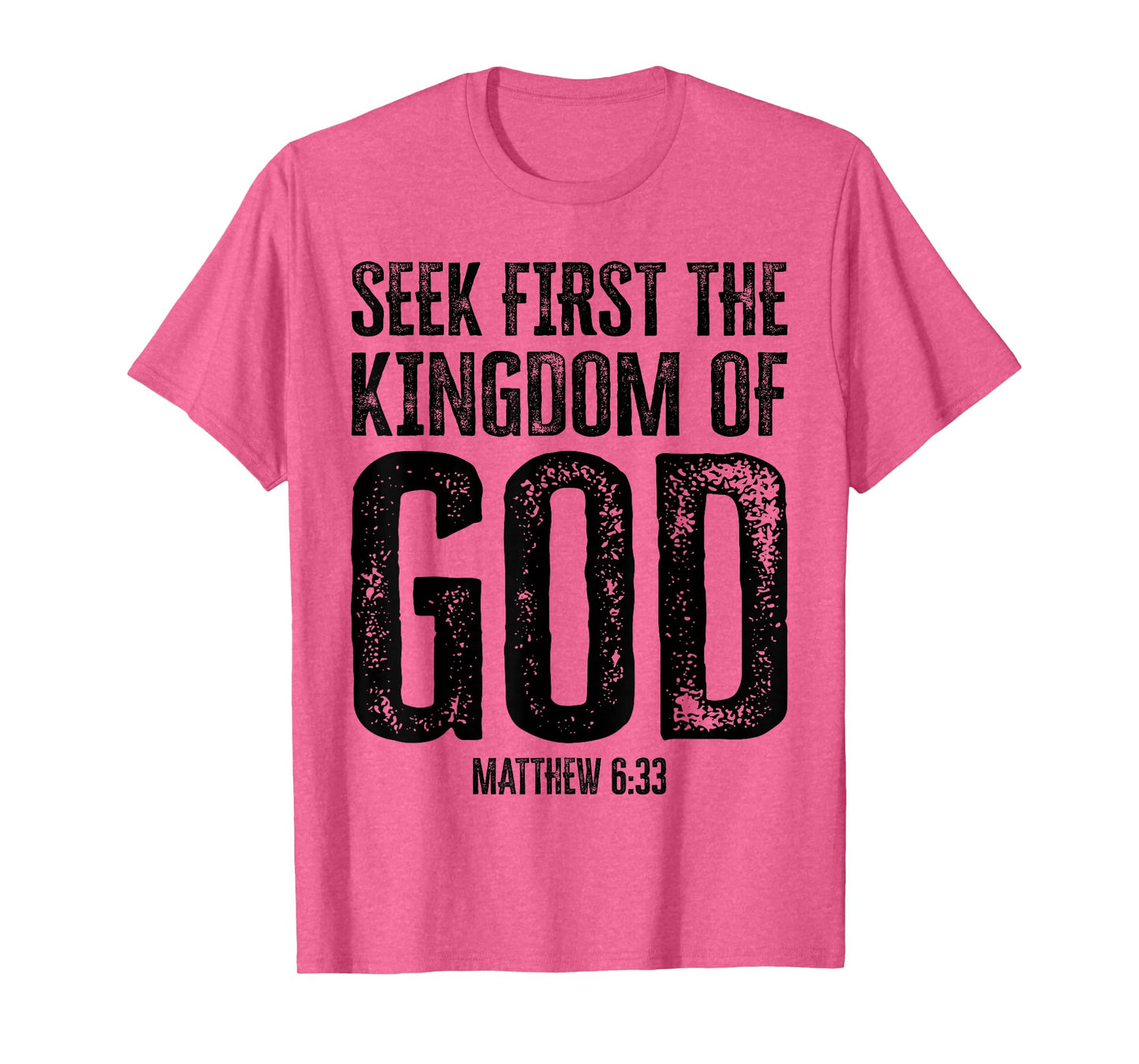 Bible Verse Seek First The Kingdom of GOD Christian T-Shirt