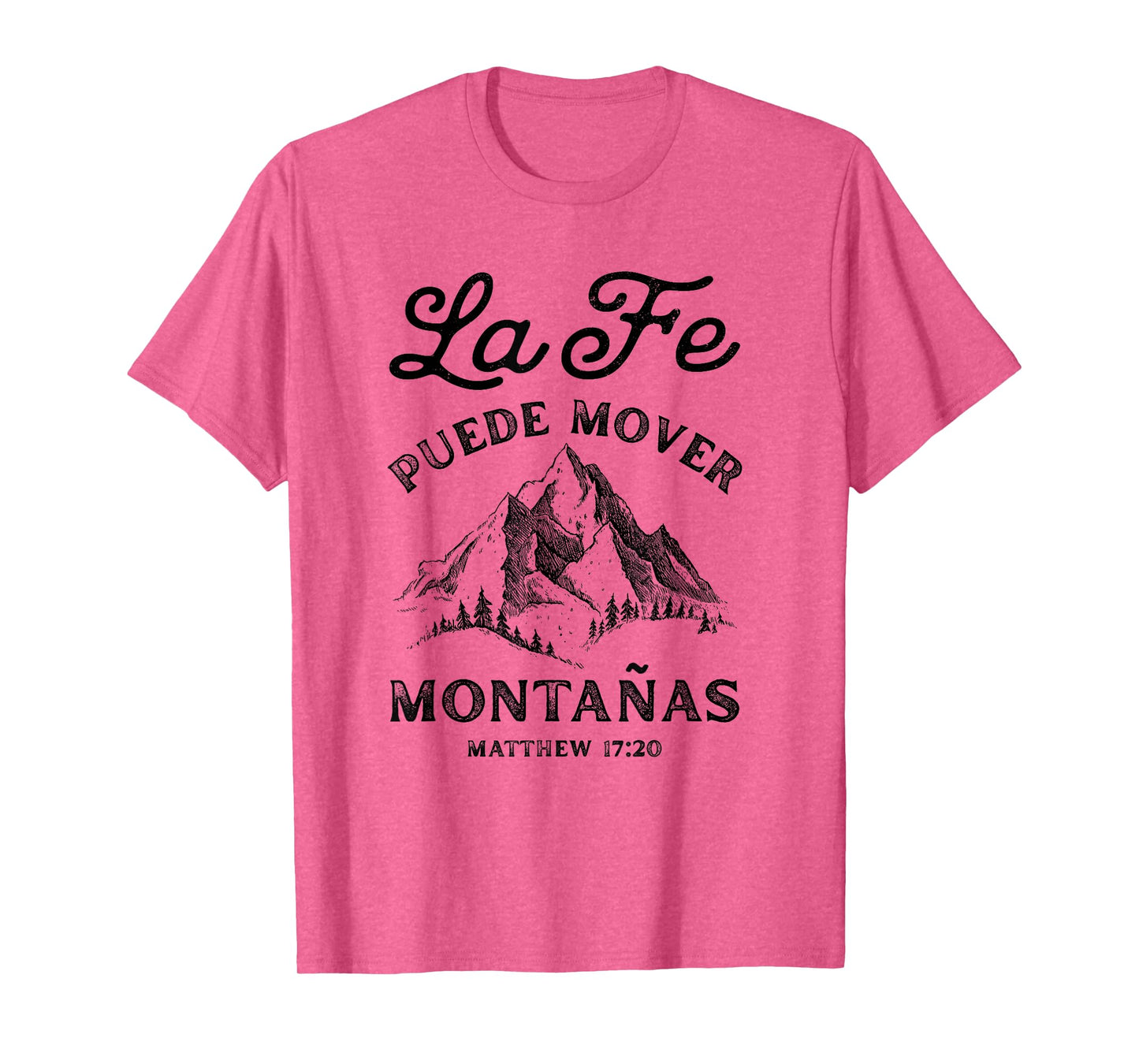 Faith Can Move Mountains Matthew 17:20 Spanish Cristianos T-Shirt