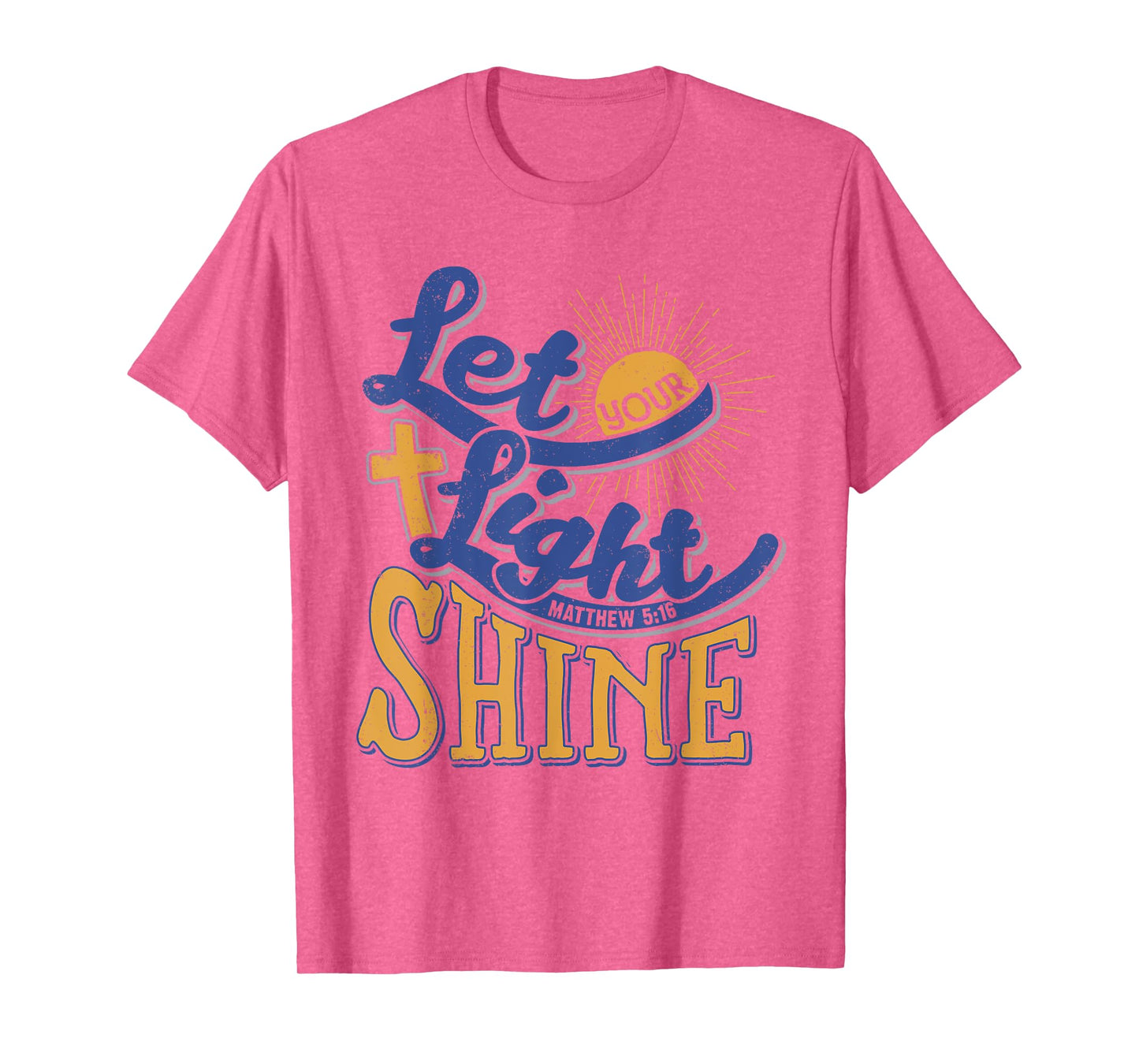 Let your light Shine Christian Bible Scripture T-Shirt