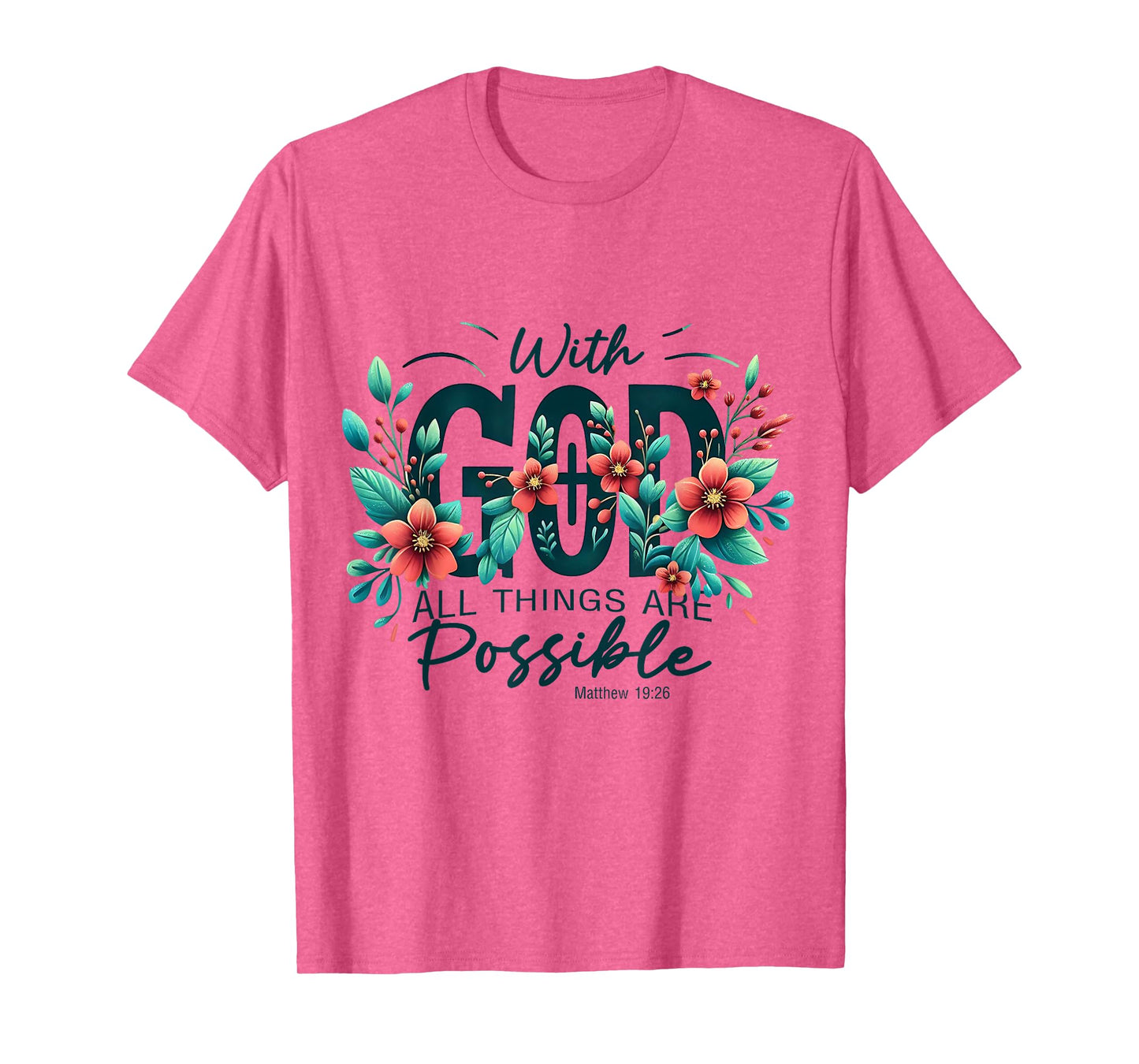 with God All Things are Possible Bible Gospel T-Shirt