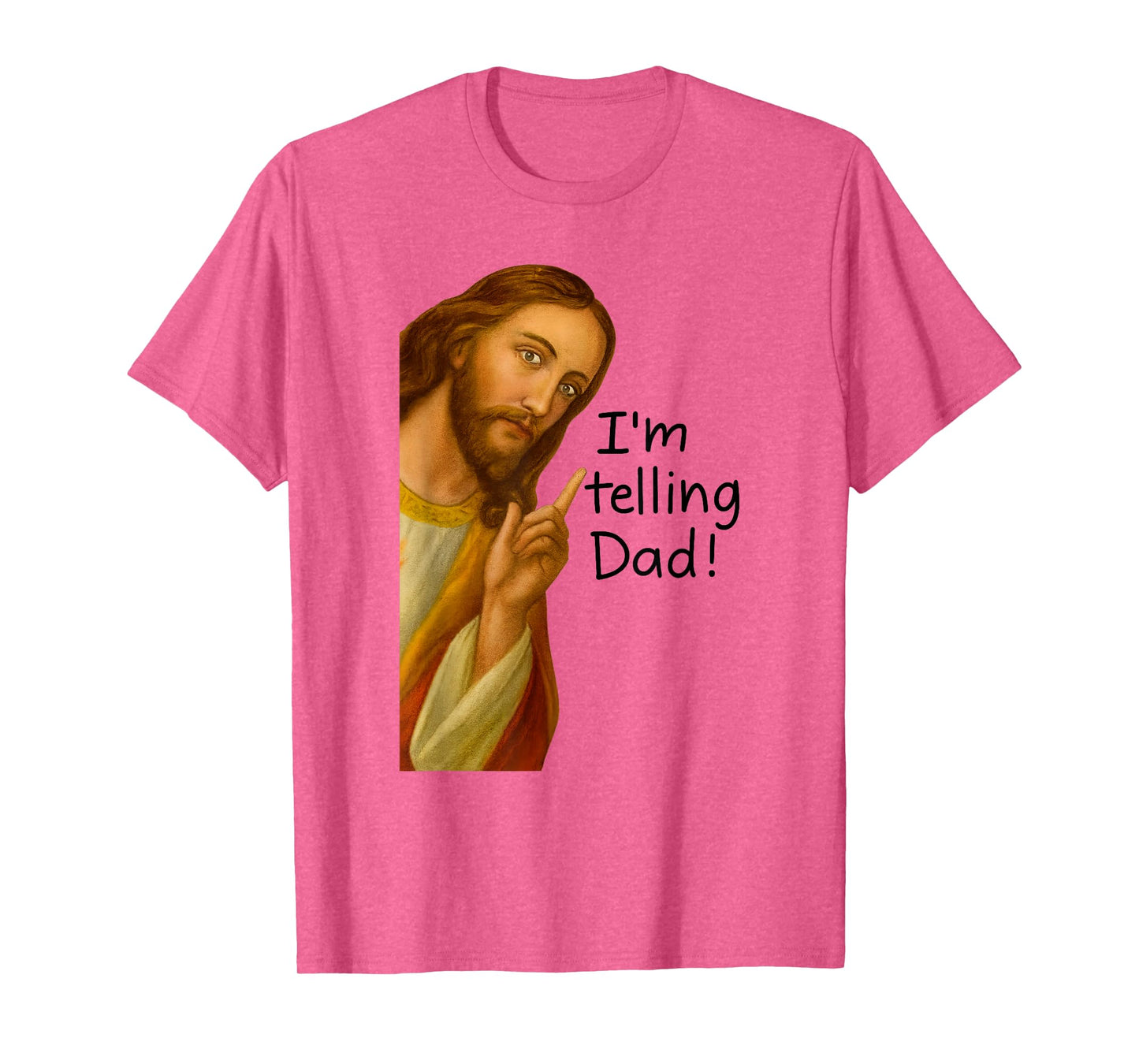 Im Telling Dad Jesus Meme T-Shirt