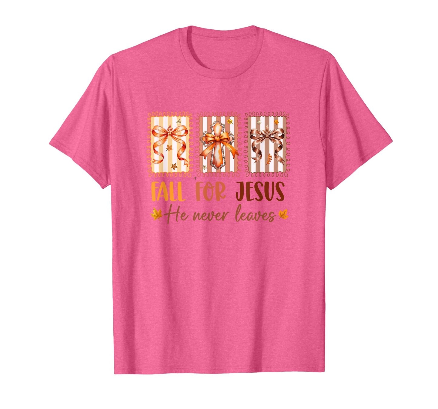 Coquette Bow Cross Fall for Jesus He Never Leaves Christian T-Shirt