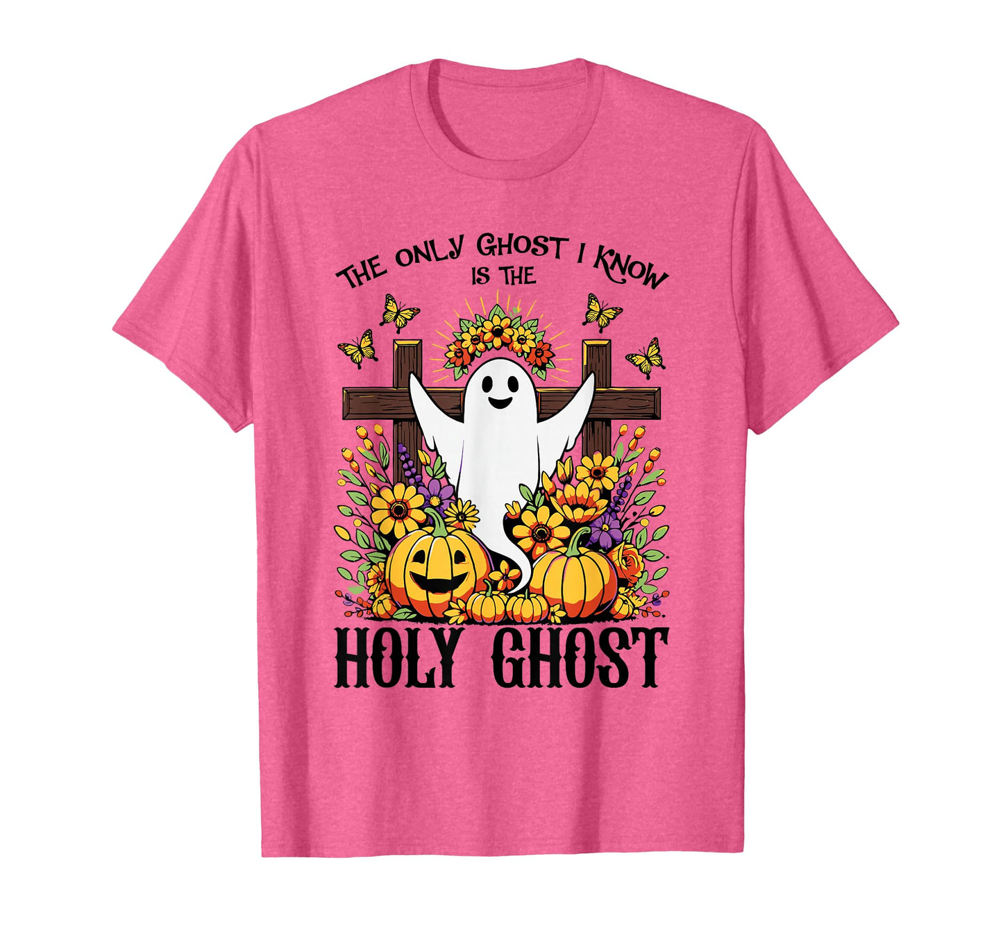 The Only Ghost I Know Is The Holy Ghost Funny Boo Women T-Shirt