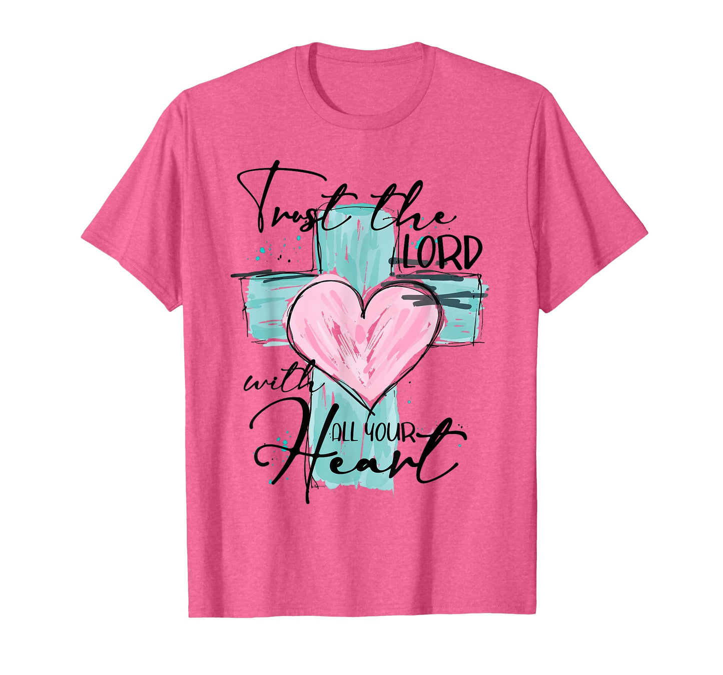 Trust The Lord With All Your Heart Christian Bible Cross T-Shirt