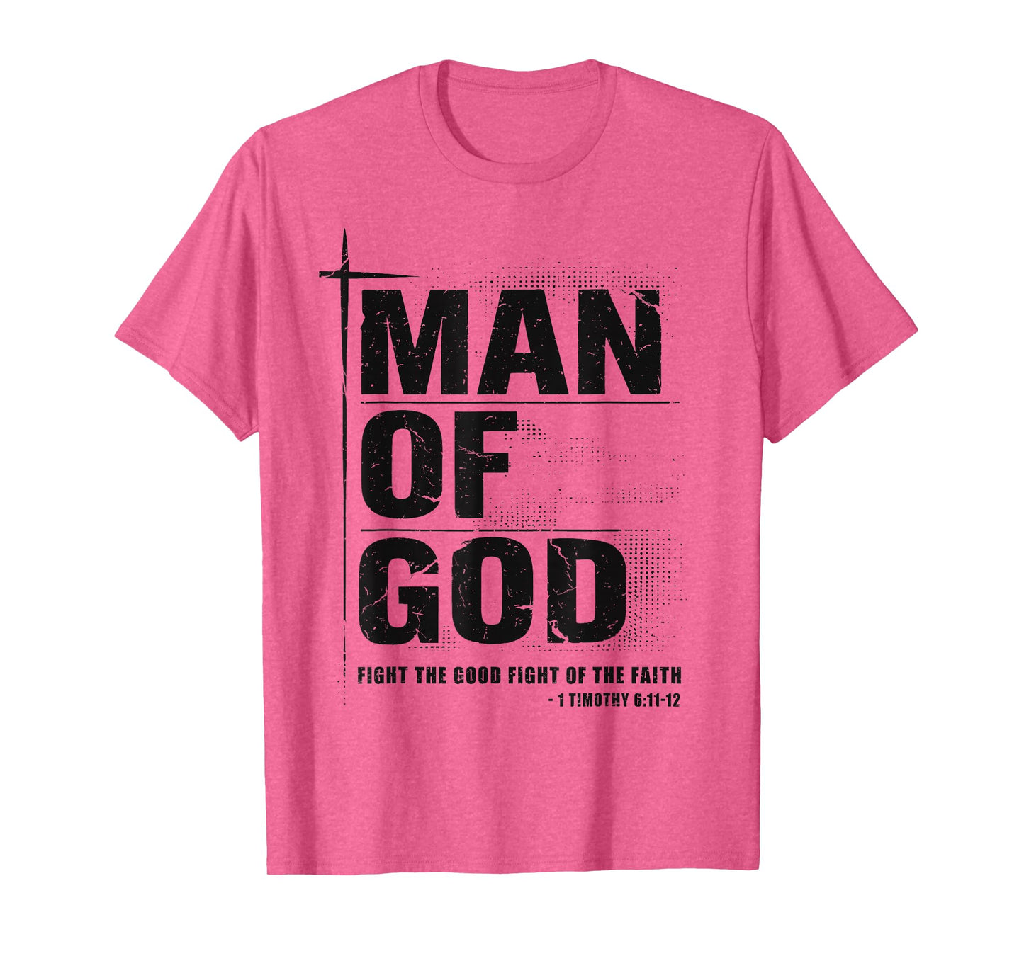 Man of God Christian Dad Bible Verse Timothy 6 11 Grunge T-Shirt