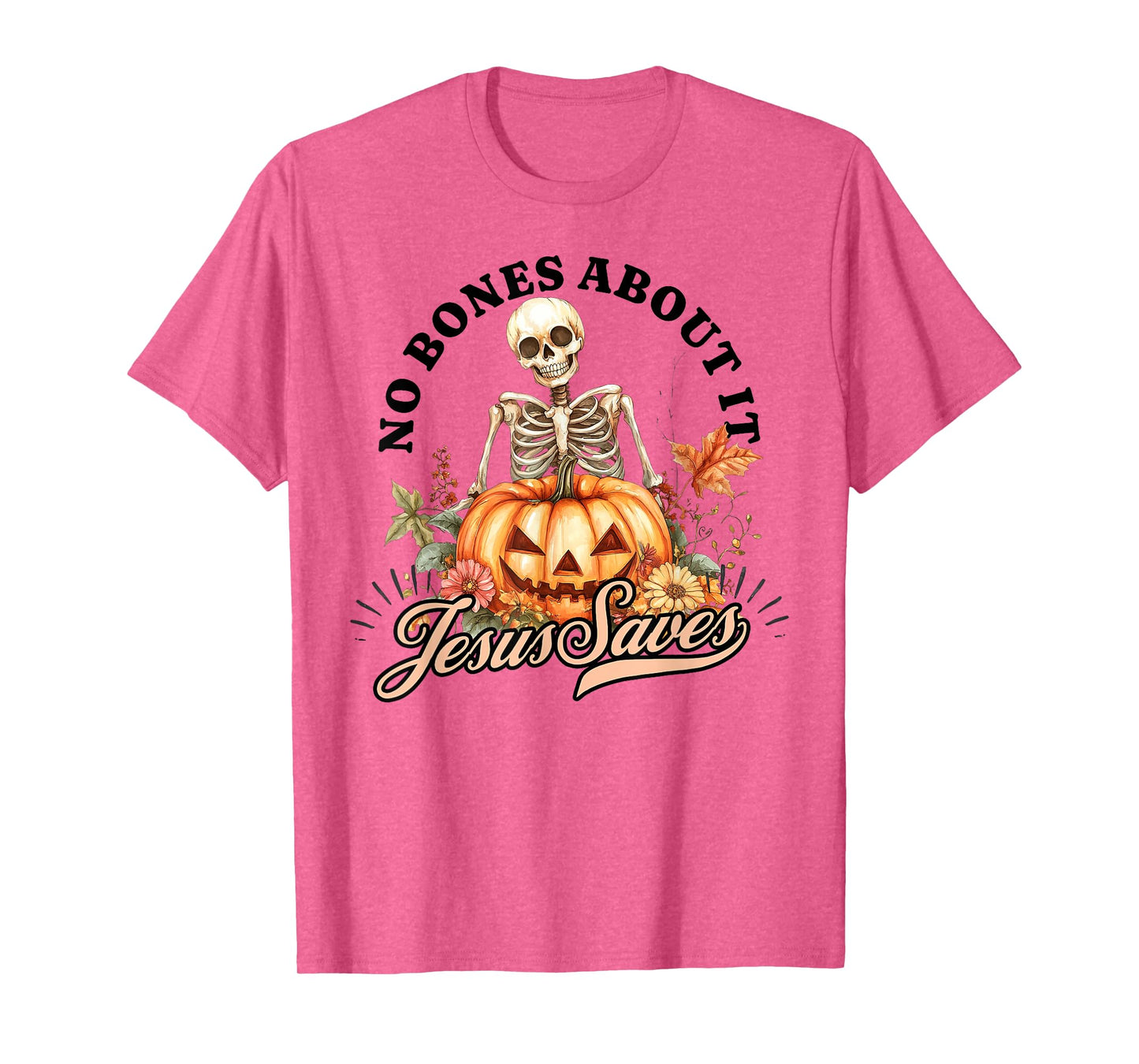No Bones About It Jesus Saves Christian Halloween Men Women T-Shirt