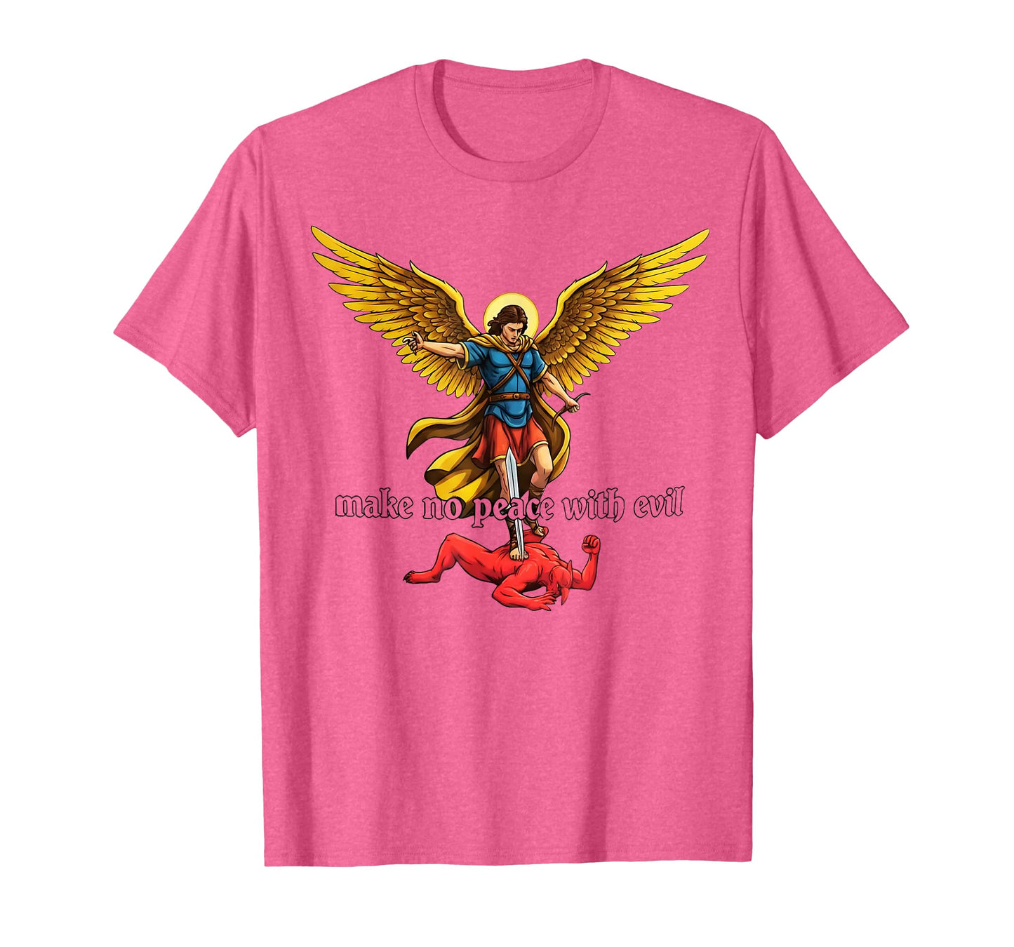 Make No Peace with Evil Archangel Michael Design T-Shirt