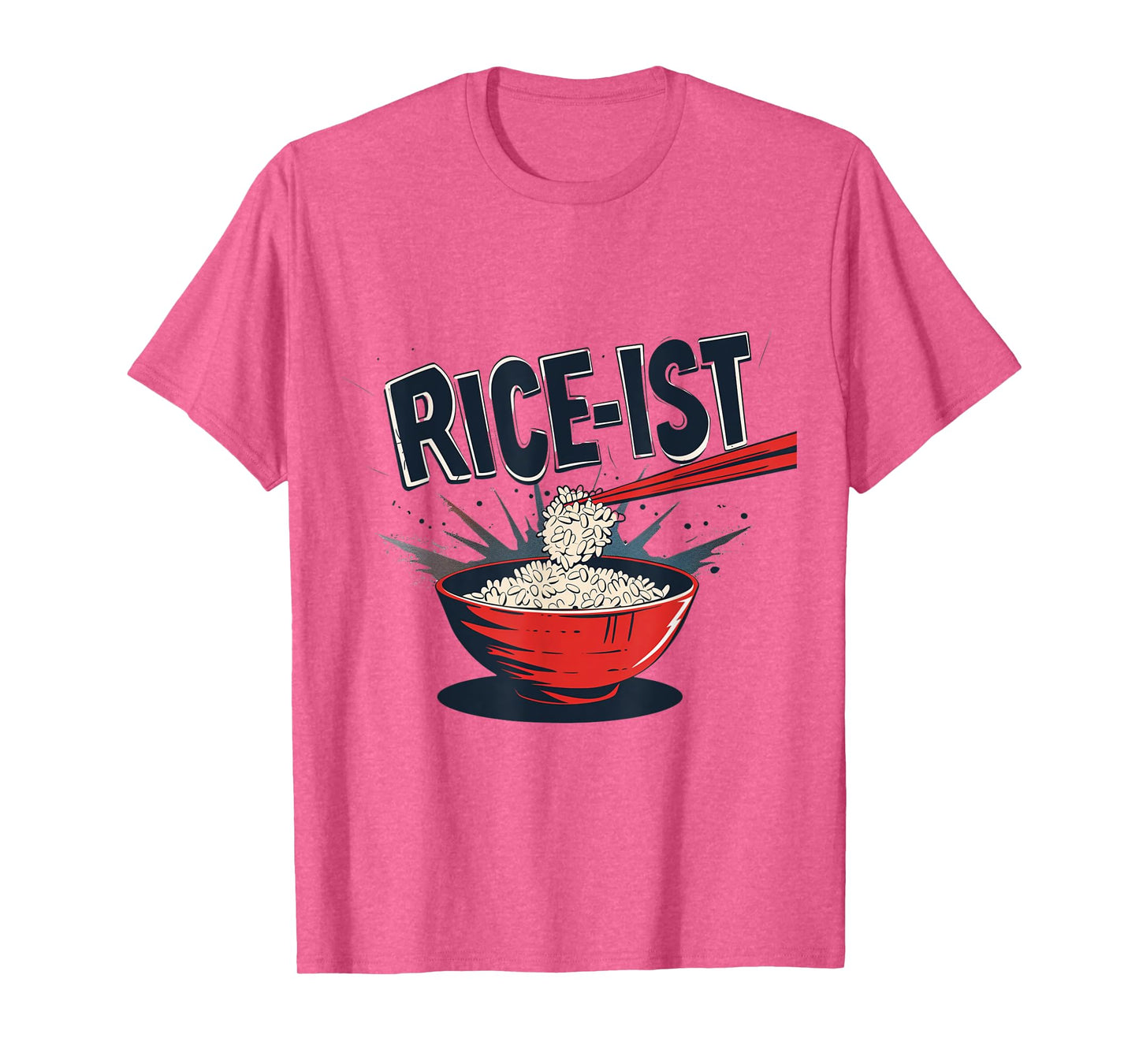 Rice-ist Funny Rice Asian Japan Chinese Food Joke Chopsticks T-Shirt