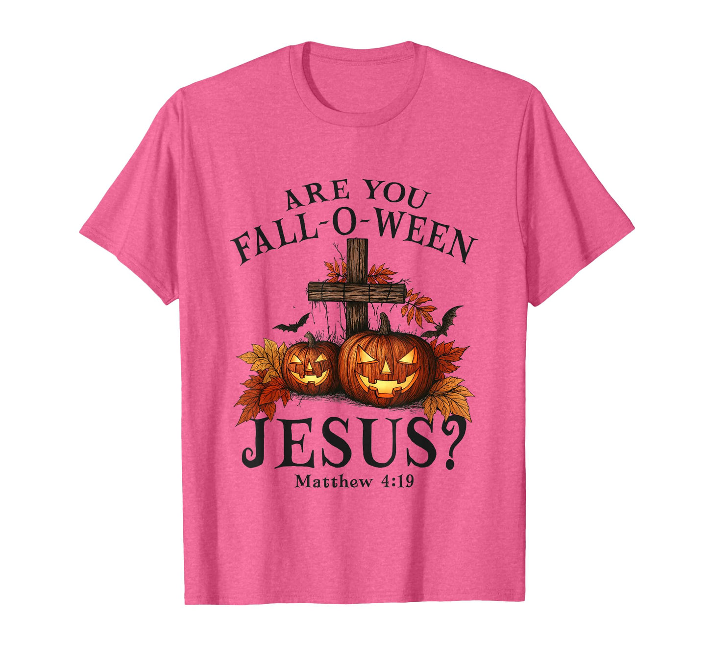 are You Fall-O-Ween Jesus Christian Pumpkins Halloween T-Shirt