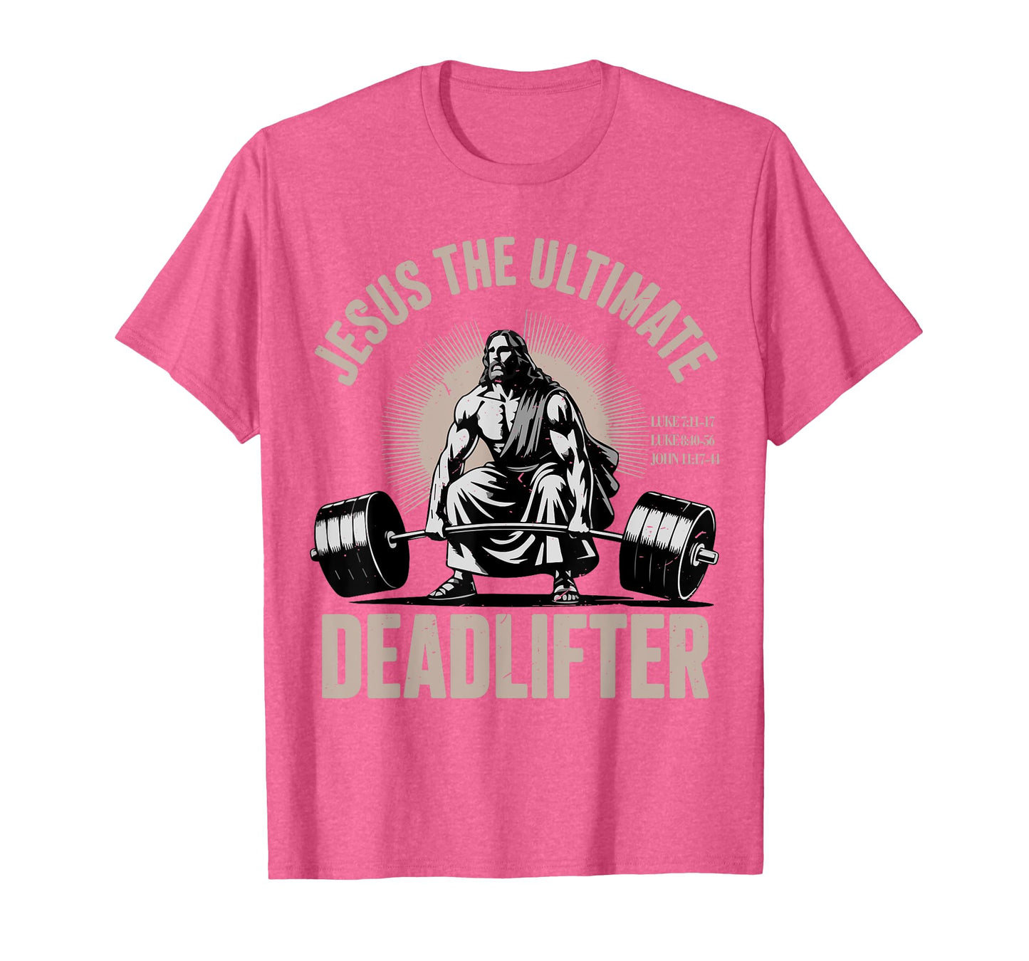 Funny Christian Workout Gym Jesus The Ultimate Deadlifter T-Shirt