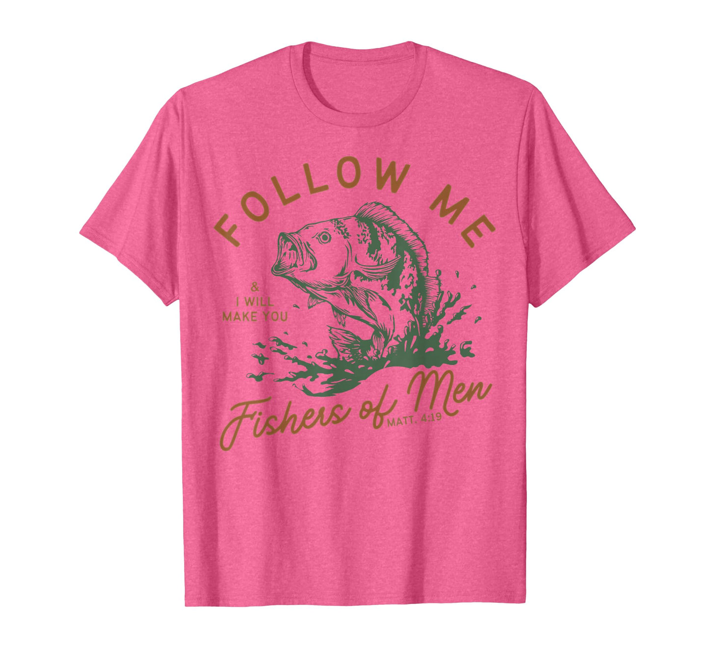 Follow Me And I Will Make You Fishers Of Men Dad Son Fishing T-Shirt