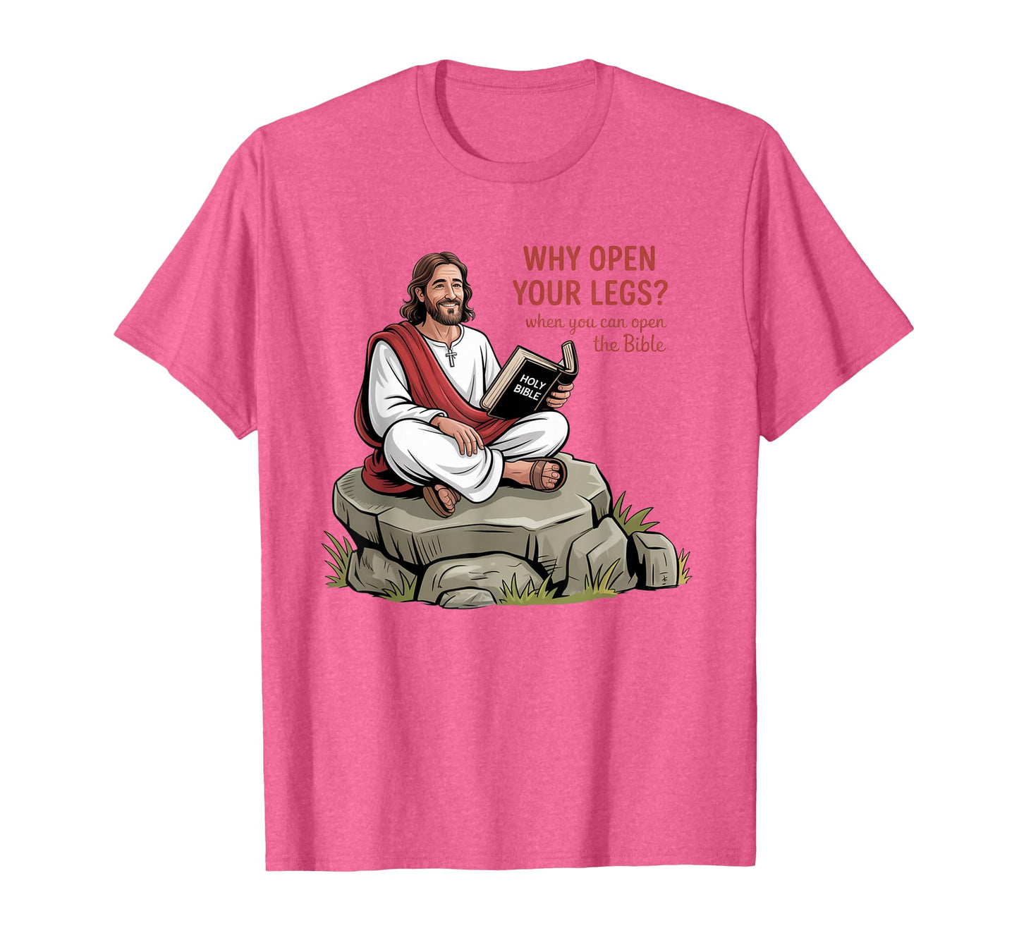 Groovy Jesus Why Open Your Legs When You Can Open The Bible T-Shirt