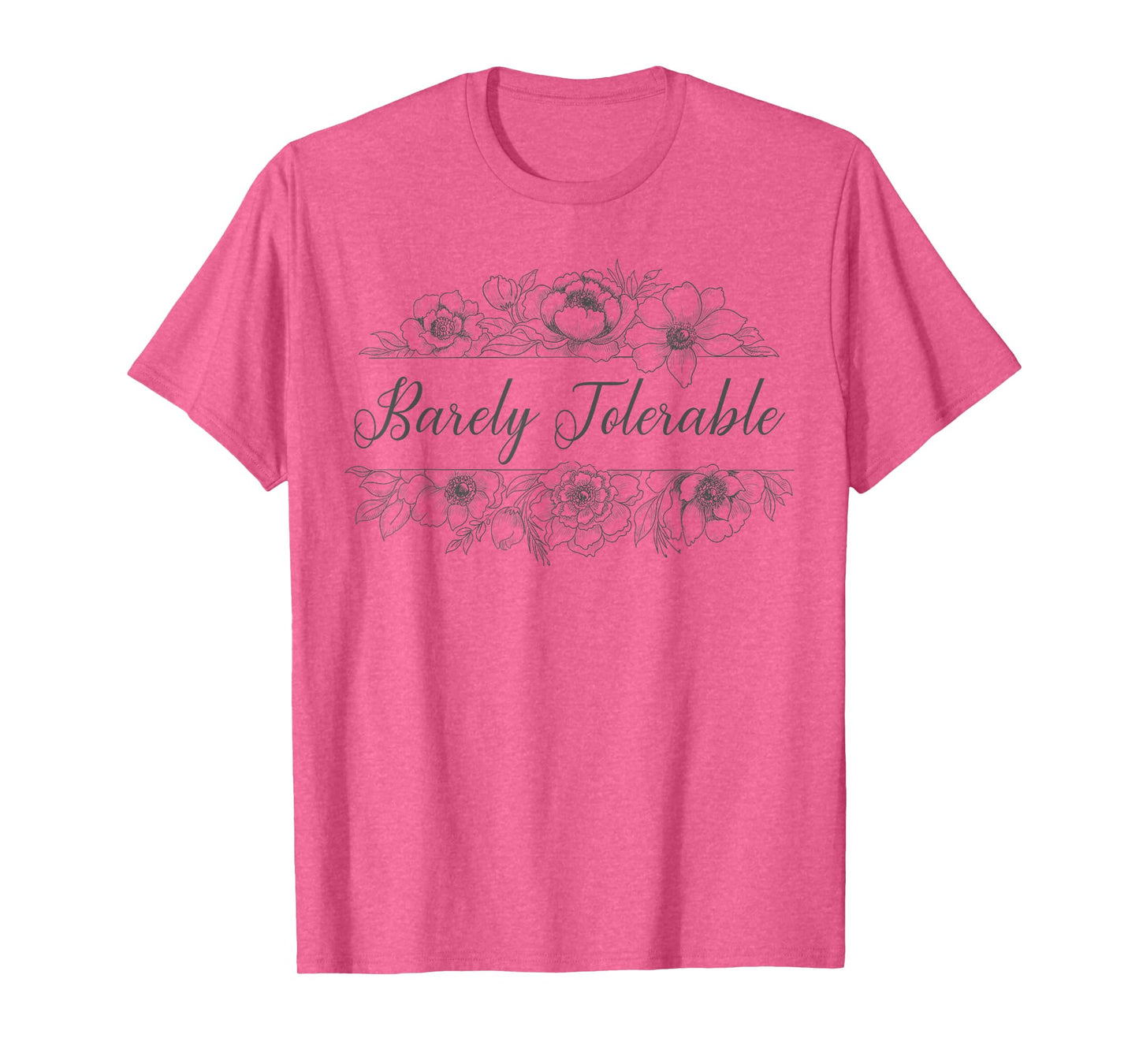 Barely Tolerable Floral Bookish Jane Austen Literature Quote T-Shirt