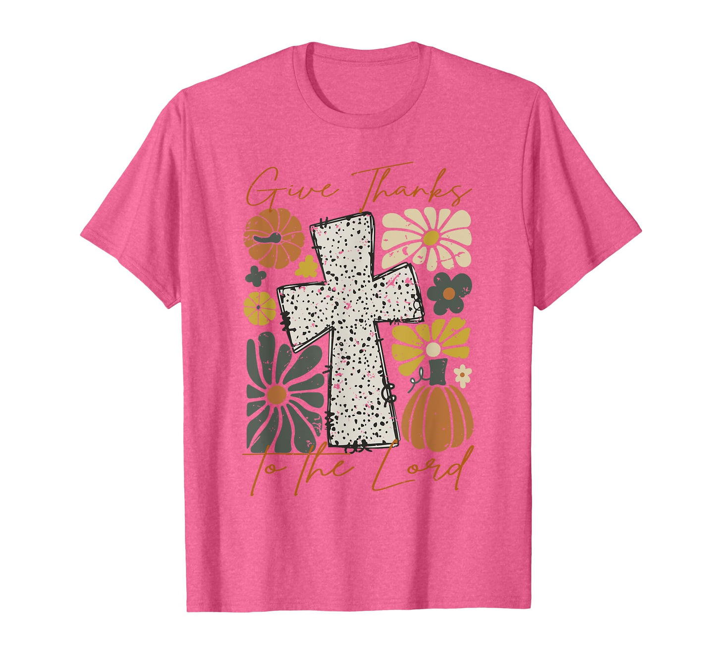 Jesus Give Thanks To The Lord Christian Cross God Faith T-Shirt