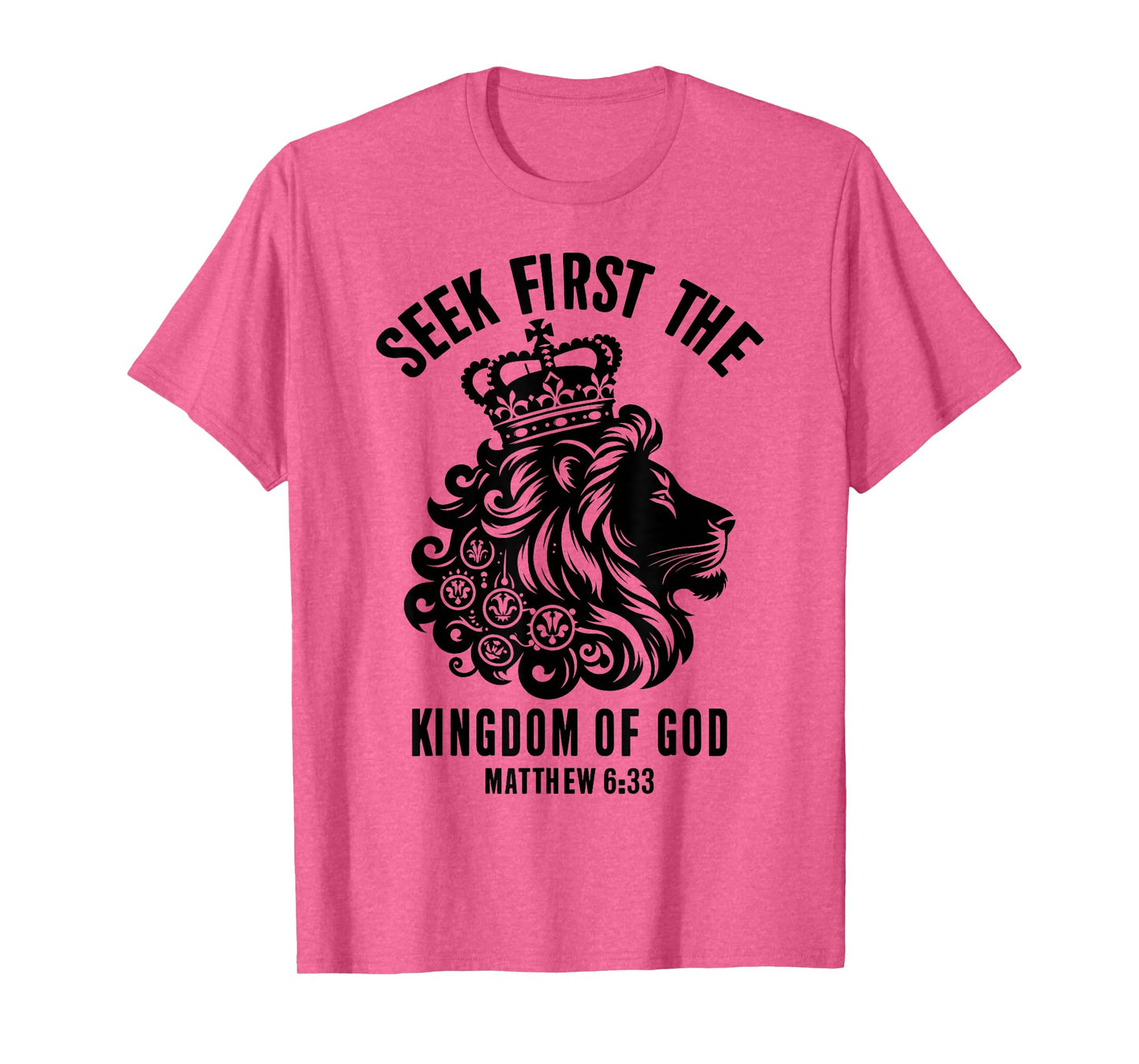 Bible Verse Seek First The Kingdom of GOD Christian T-Shirt