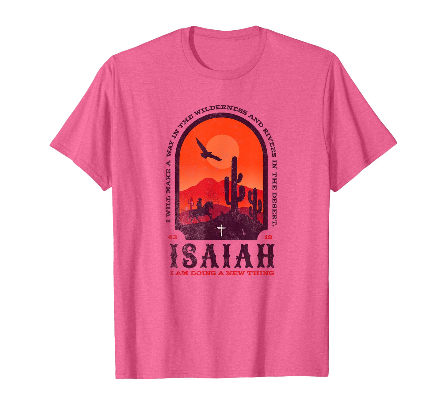 Isaiah 43 19 Doing A New Thing Christian Worship Bible Verse T-Shirt
