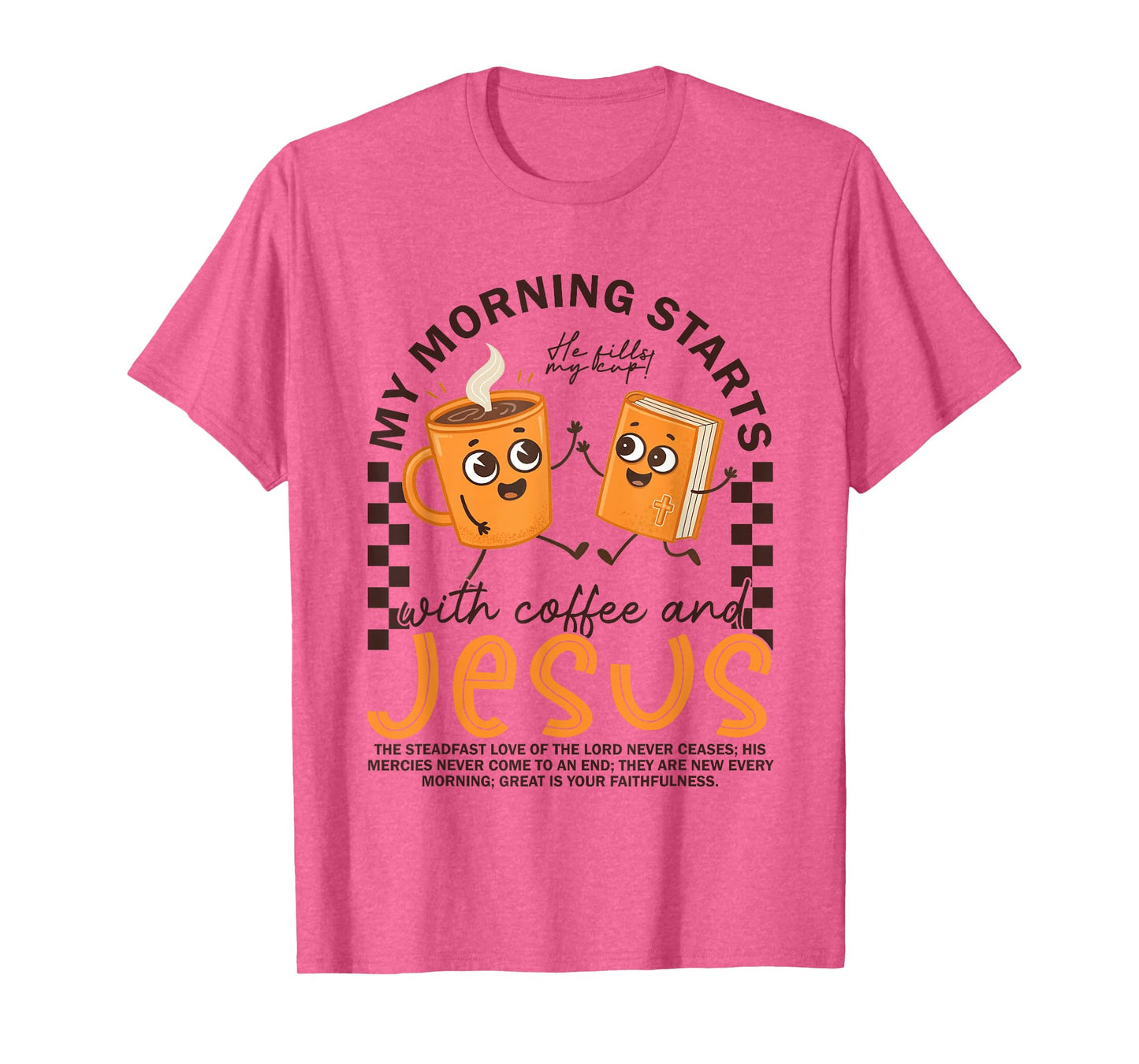 My Morning Starts With Coffee And Jesus Christian Religious T-Shirt