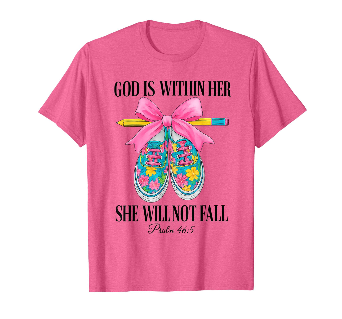 God Is Within Her She Will Not Fall Bow Christian Teacher T-Shirt