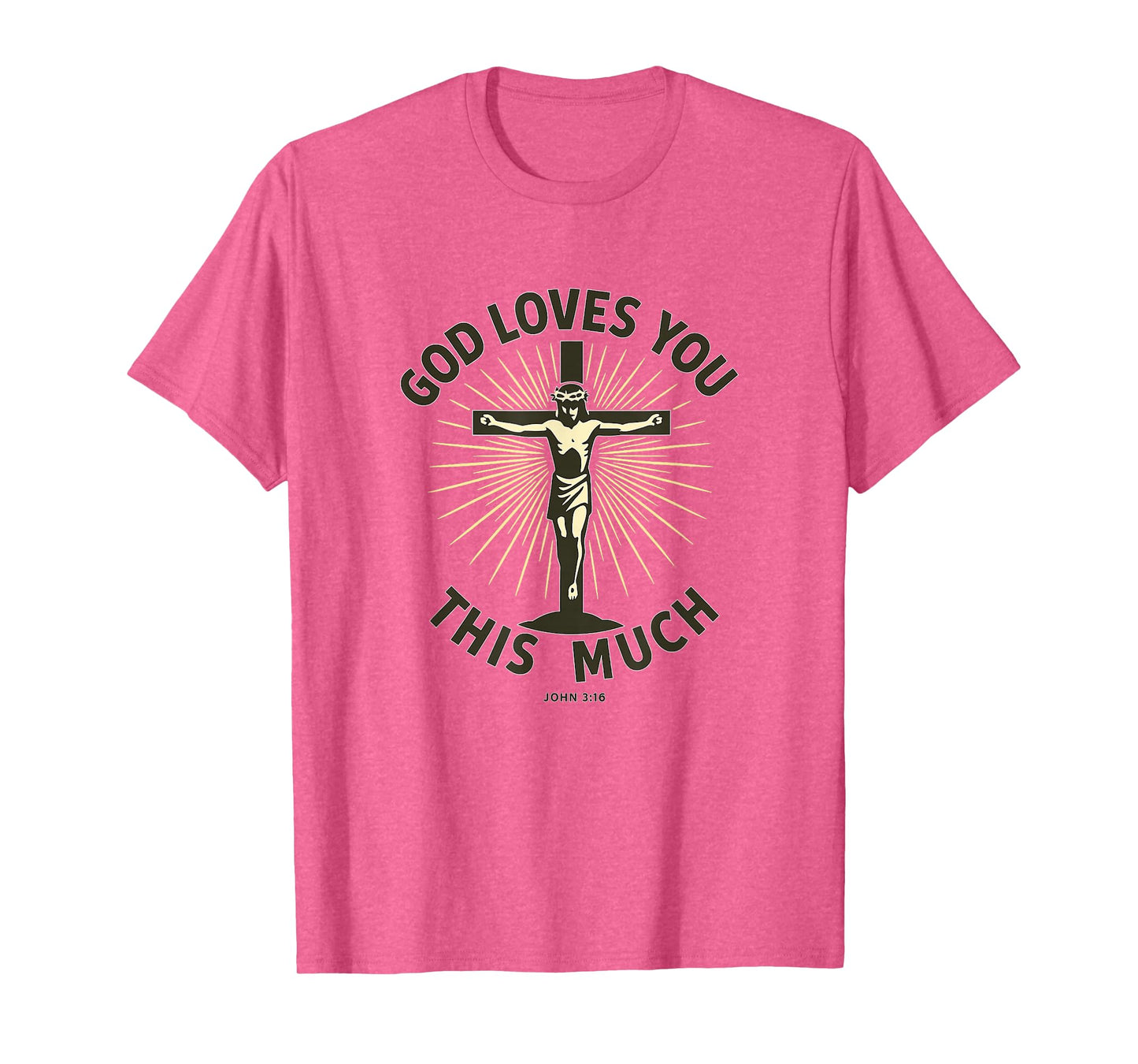 God Loves You This Much | John 3:16 Cross Design Christian T-Shirt