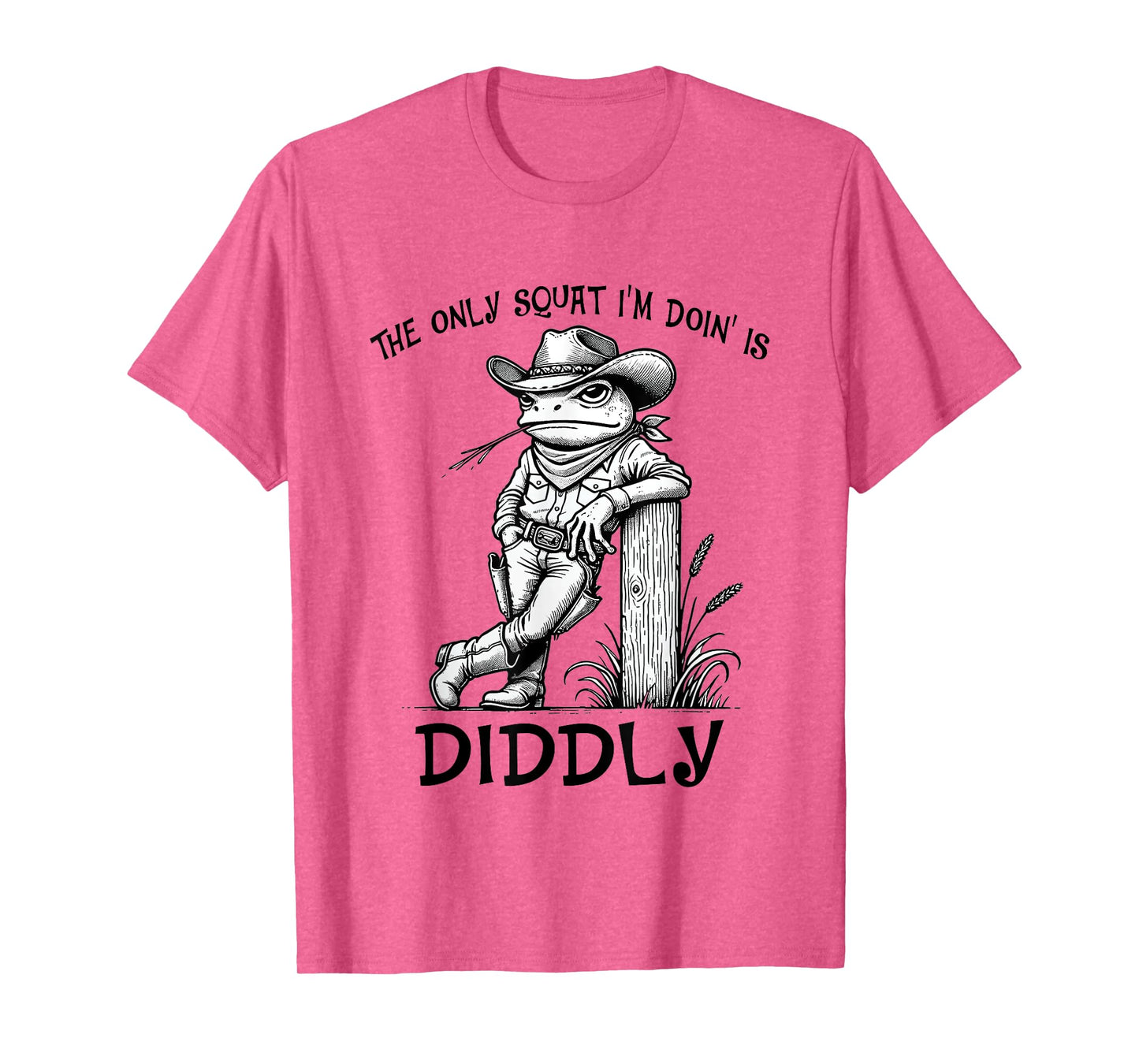 The Only Squat I'm Doin' Is Diddly Funny Frog Cowboy T-Shirt