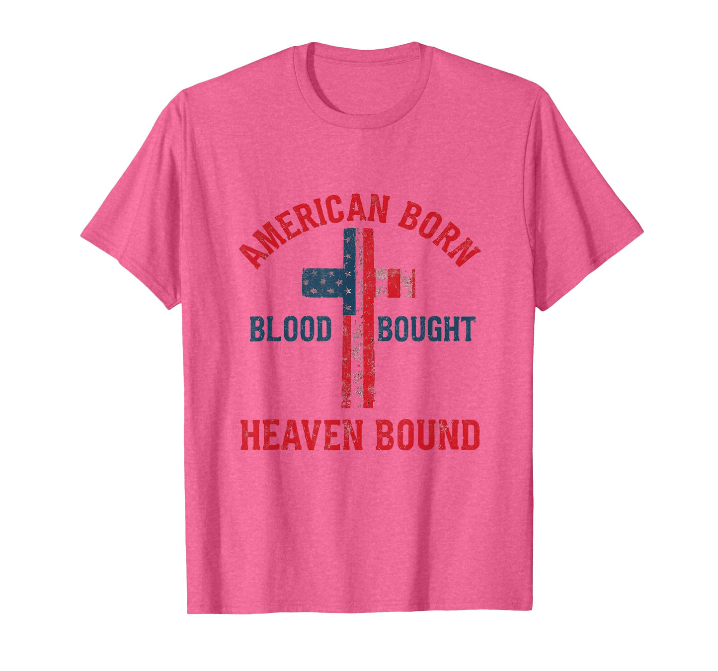 American Born, Blood Bought, Heaven Bound T-Shirt