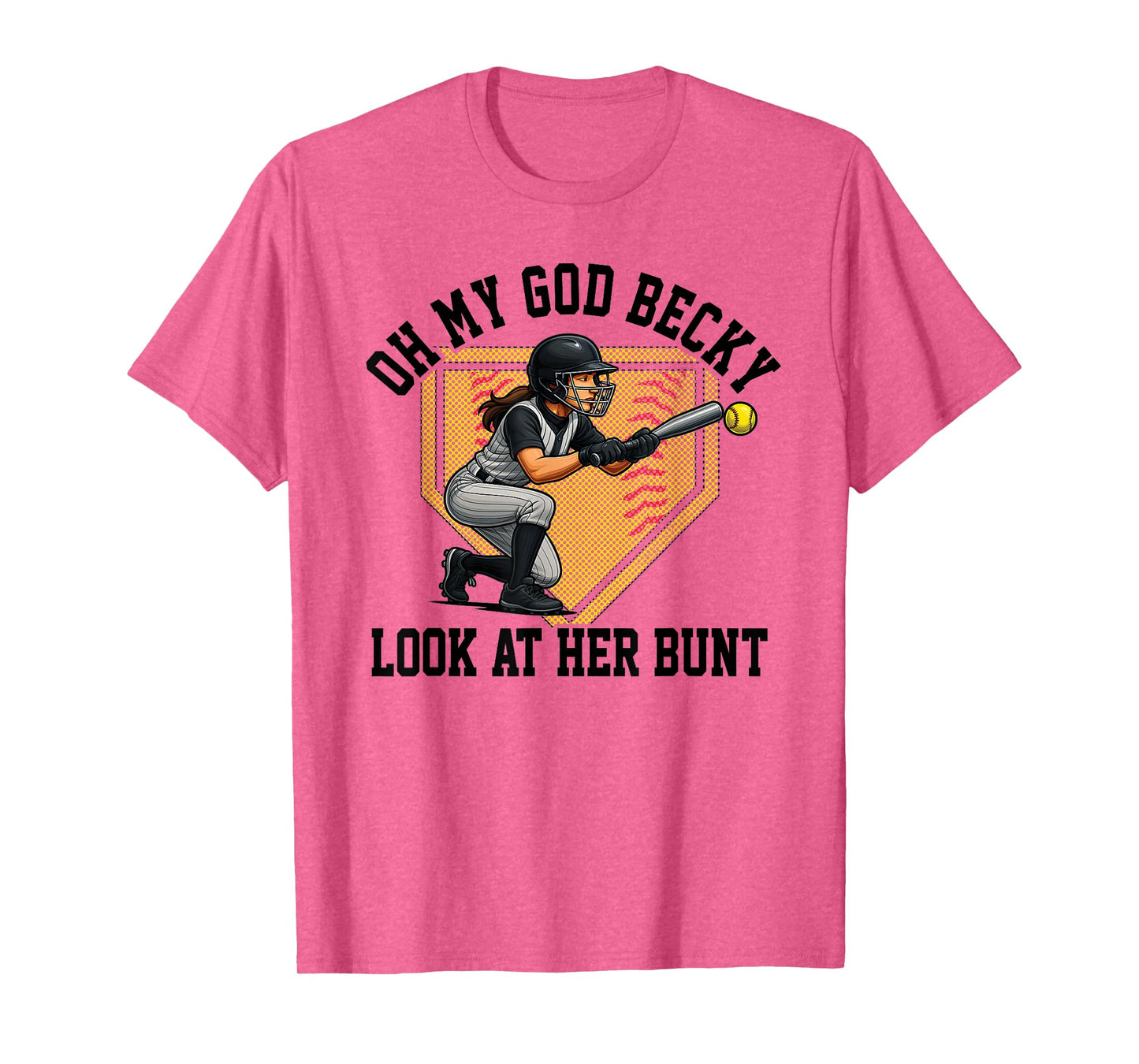 Funny Softball Quote Oh My God Becky Look At Her Bunt T-Shirt