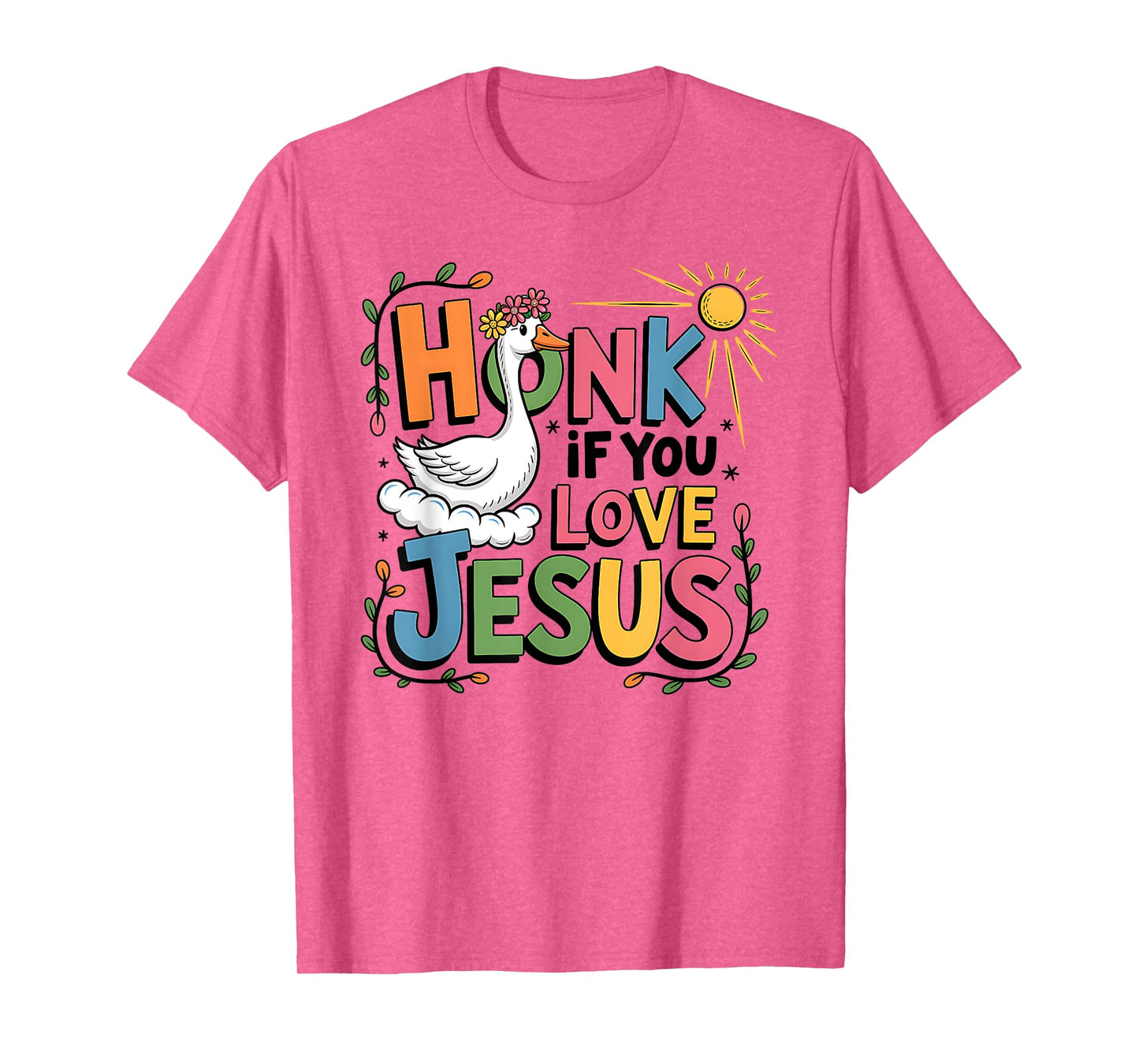 Inspirational Faith-Based Goose Honk if You Love Jesus T-Shirt
