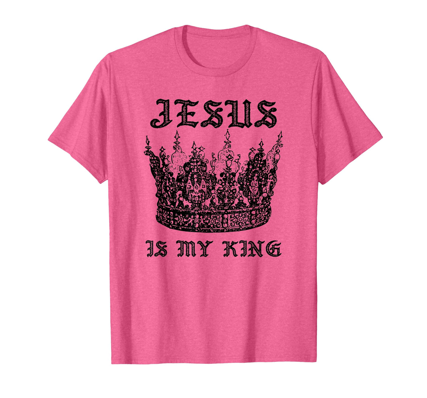 Funny Jesus is My God My King My Lord, Crown of King T-Shirt