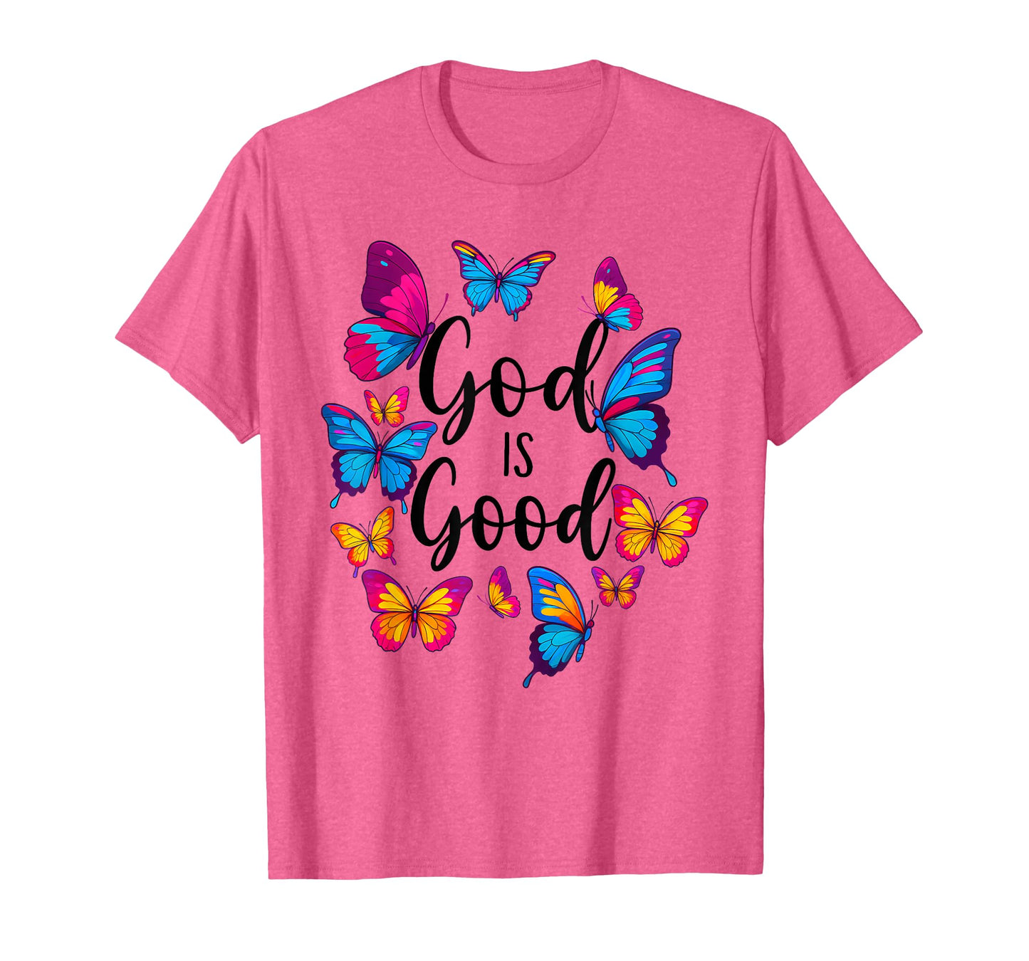 God is Good Christian Butterfly Inspirational Faith Quote T-Shirt