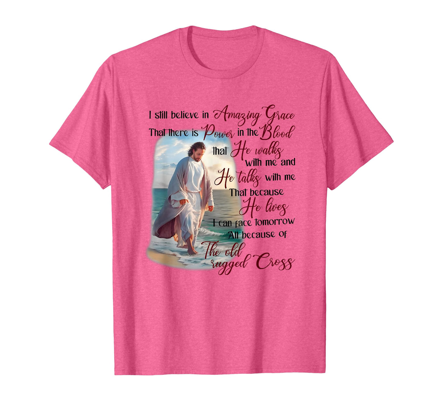 i still believe in amazing grace that there is power T-Shirt