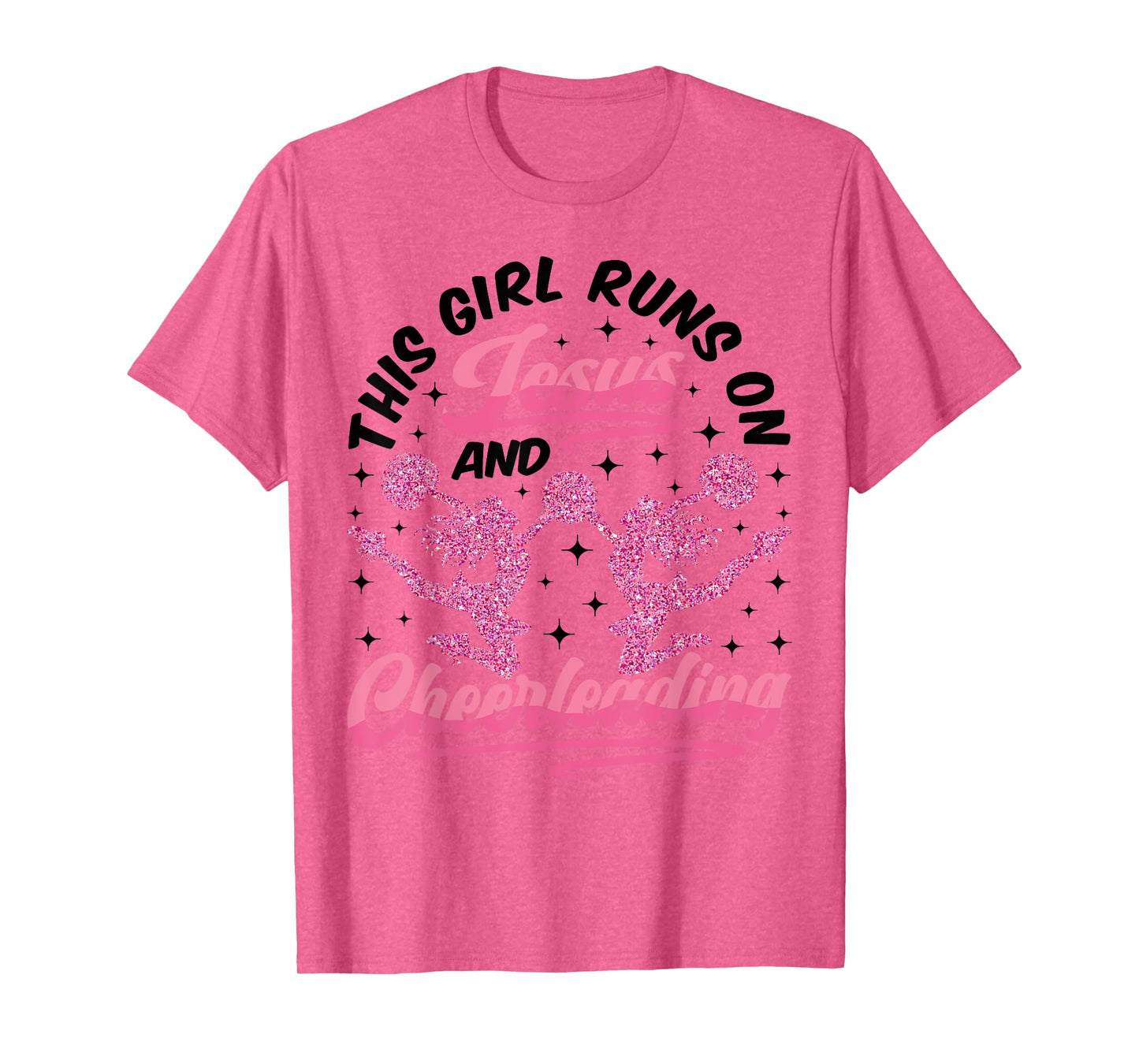 Cheer Cheerleading Jesus Faith Christian This Girl Runs On T-Shirt