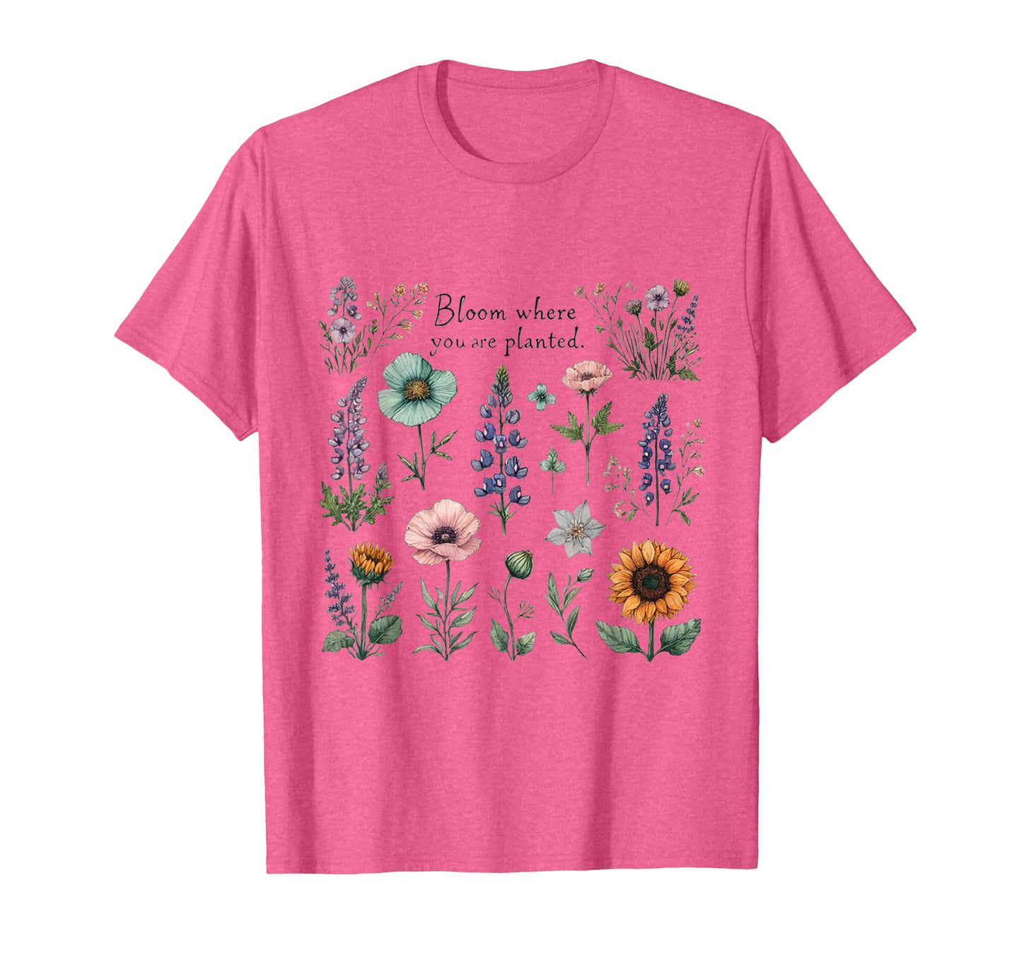 Cute Bloom Where You Are Planted T-Shirt Women Girls T-Shirt