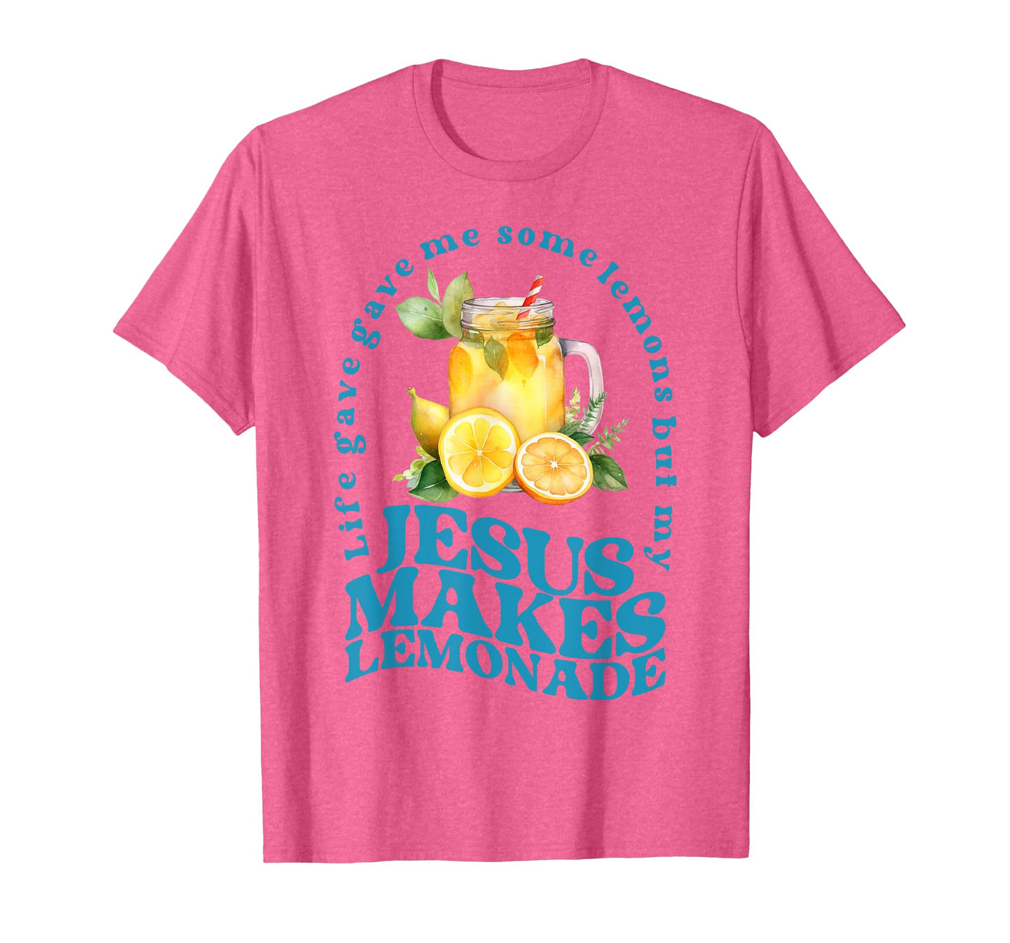 Aesthetic But My Jesus He Be Making Lemonade Christian Quote T-Shirt