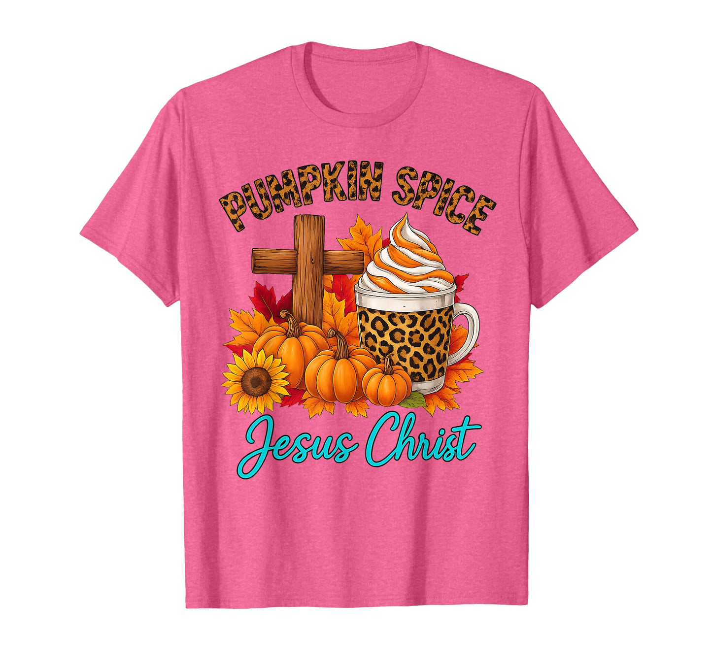 Pumpkin Spice Jesus Christ Autumn Faith T-Shirt