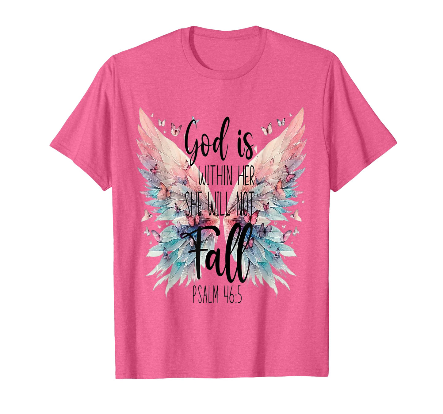 God is wthin her she Will not Fail Psalm 46:5 T-Shirt