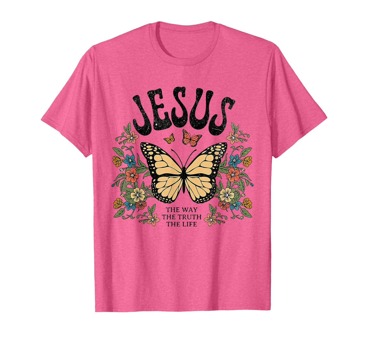 Jesus The Way The Truth The Life Butterfly Flower T-Shirt