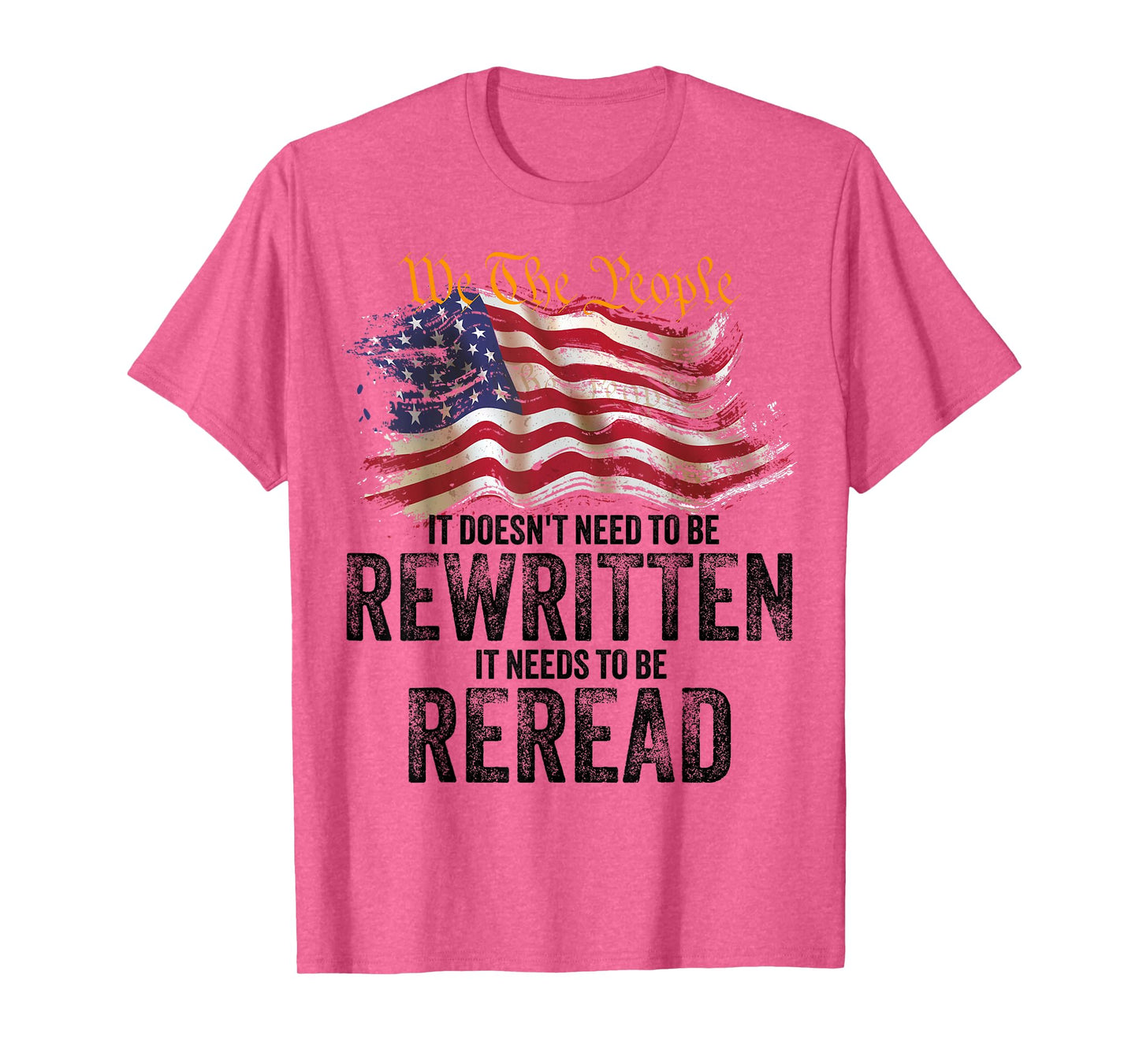 t doesn't need to be rewritten it needs to be reread 4th jul T-Shirt