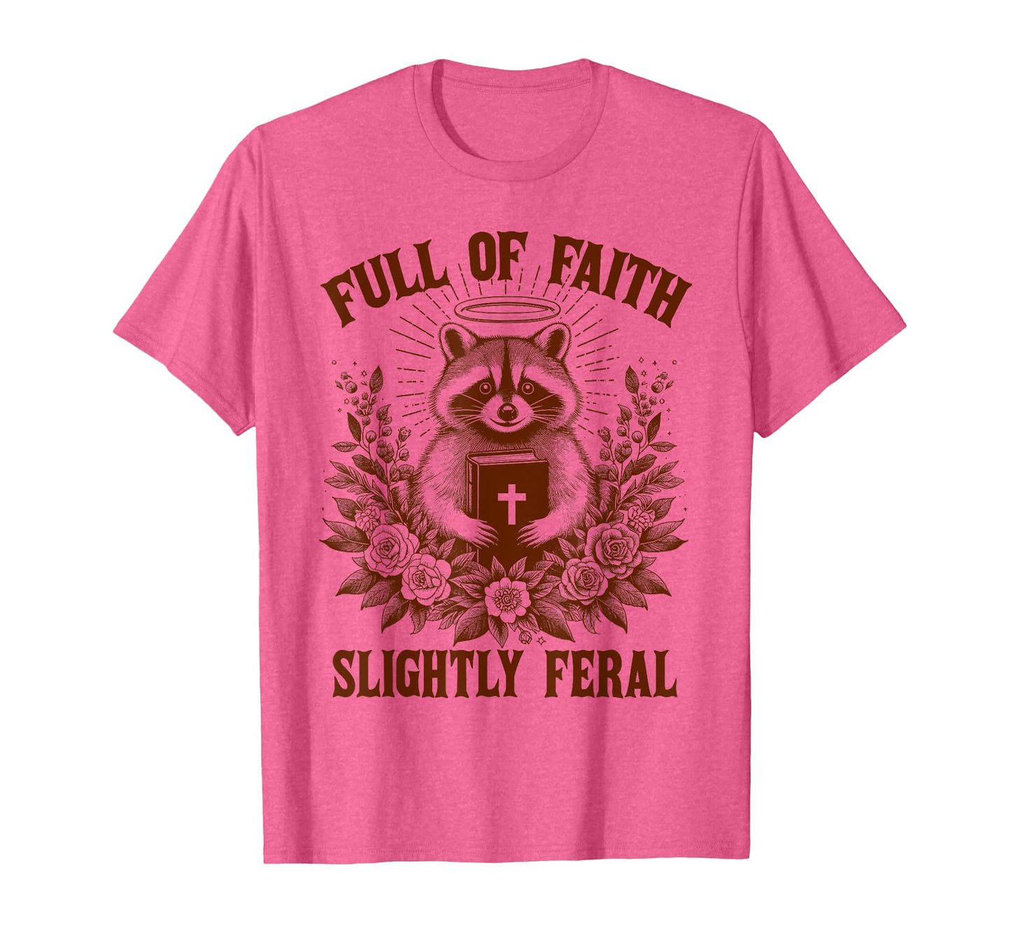 Christian Racoon Jesus God Full Of Faith Slightly A Feral T-Shirt