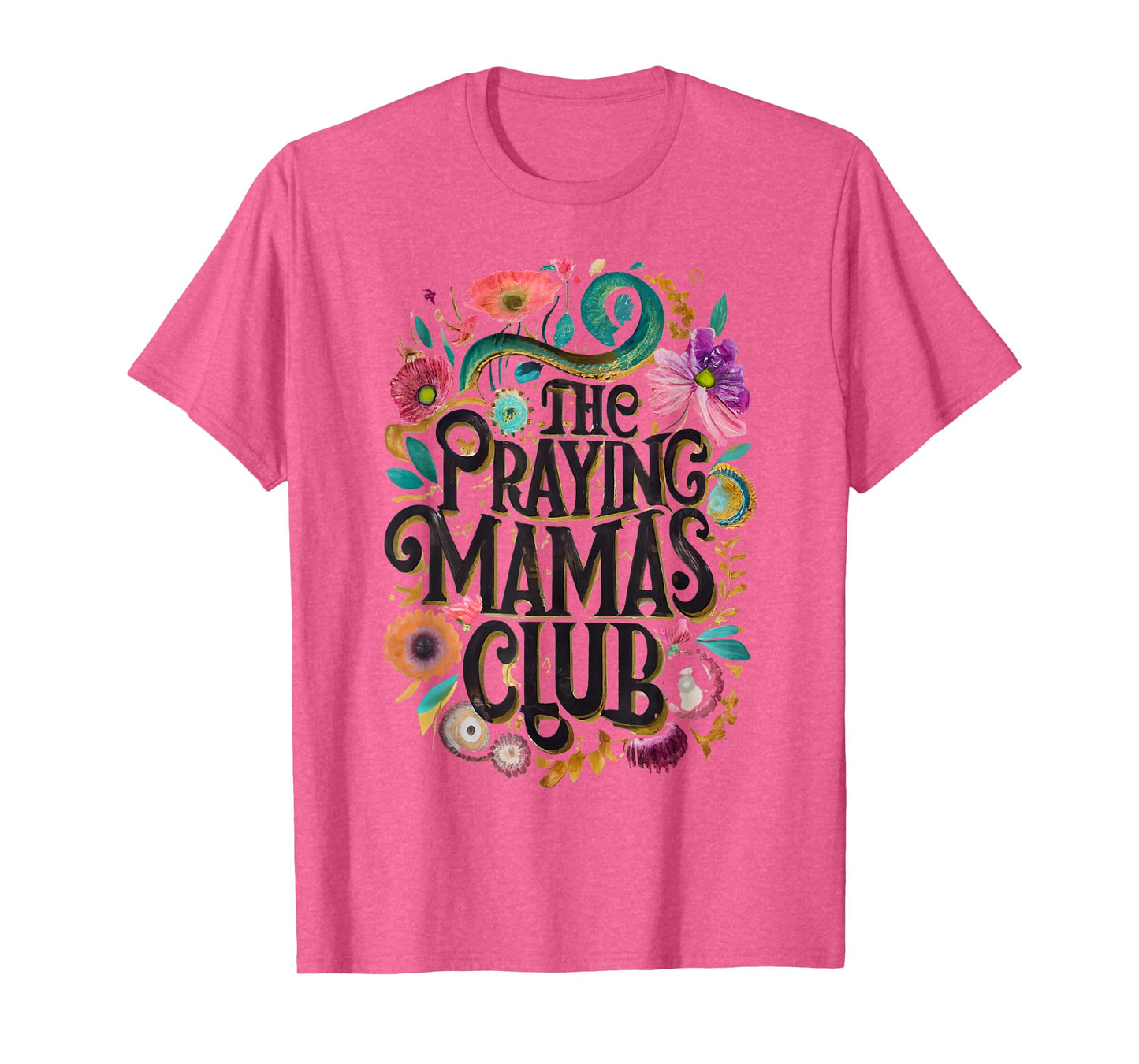 Praying Mamas Club Faith Praying Mother Jesus Christians T-Shirt
