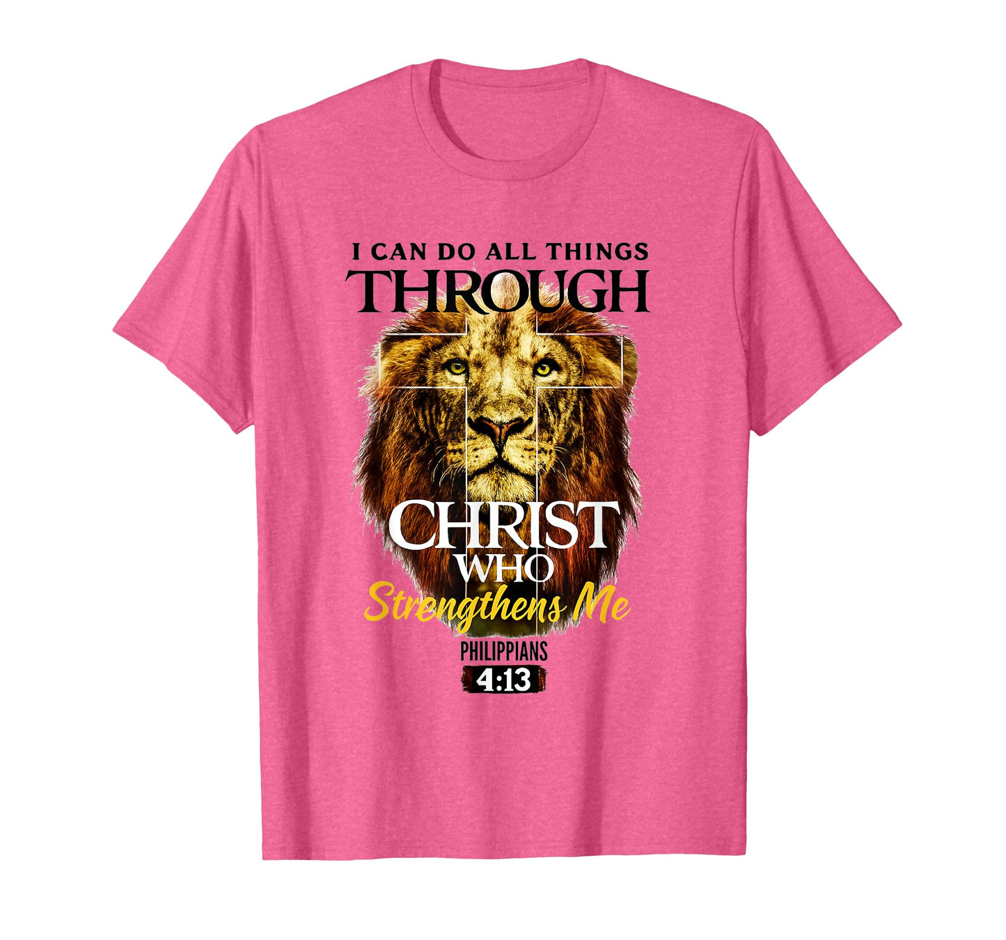 Can Do All Things Through Christ Philippians 4:13 Christian T-Shirt