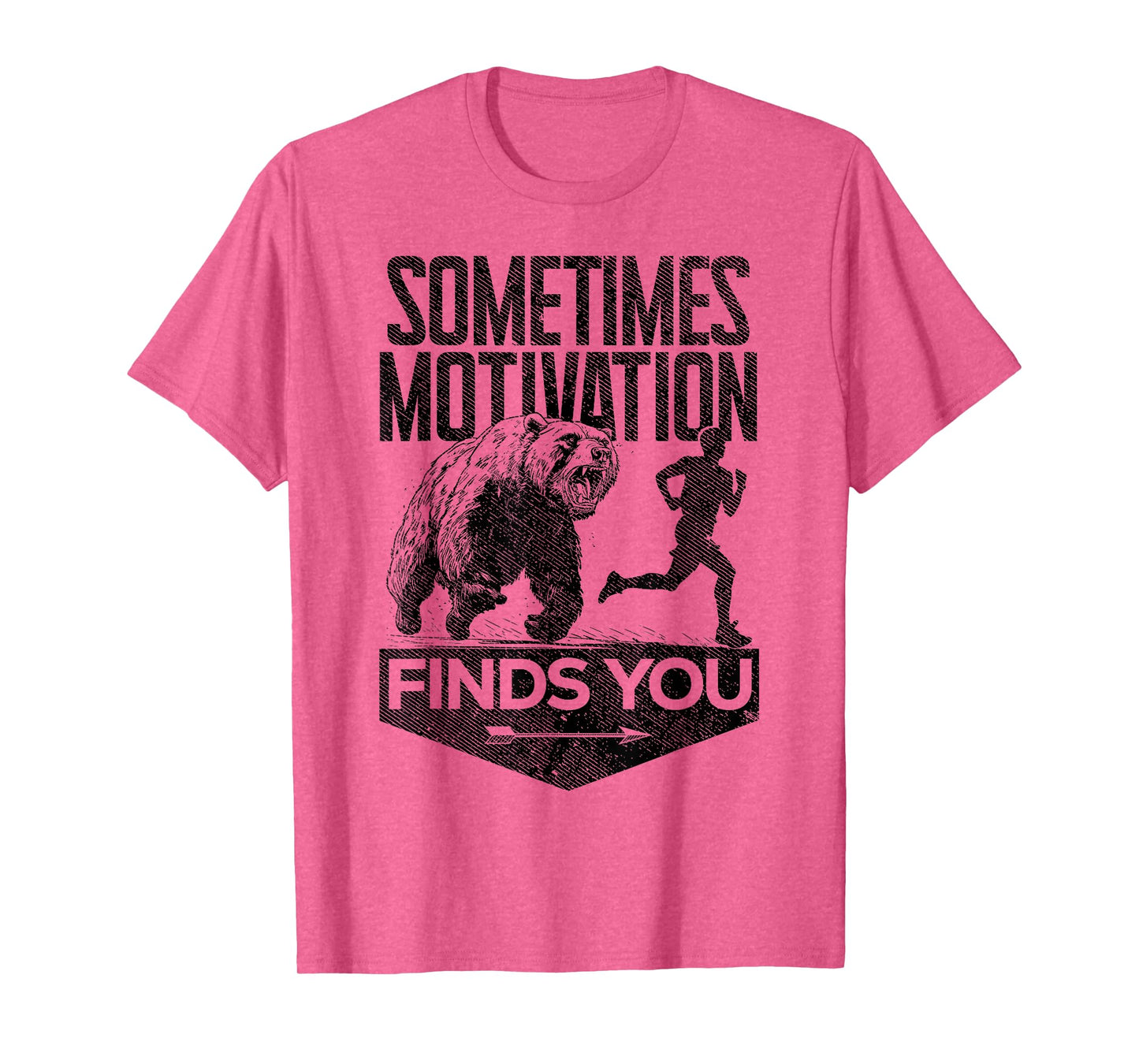 Sometimes Motivation Finds You Funny Running Motivational T-Shirt