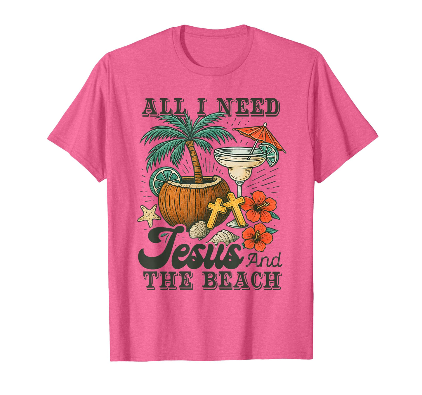 All I Need-Jesus and The Beach Funny Christian T-Shirt
