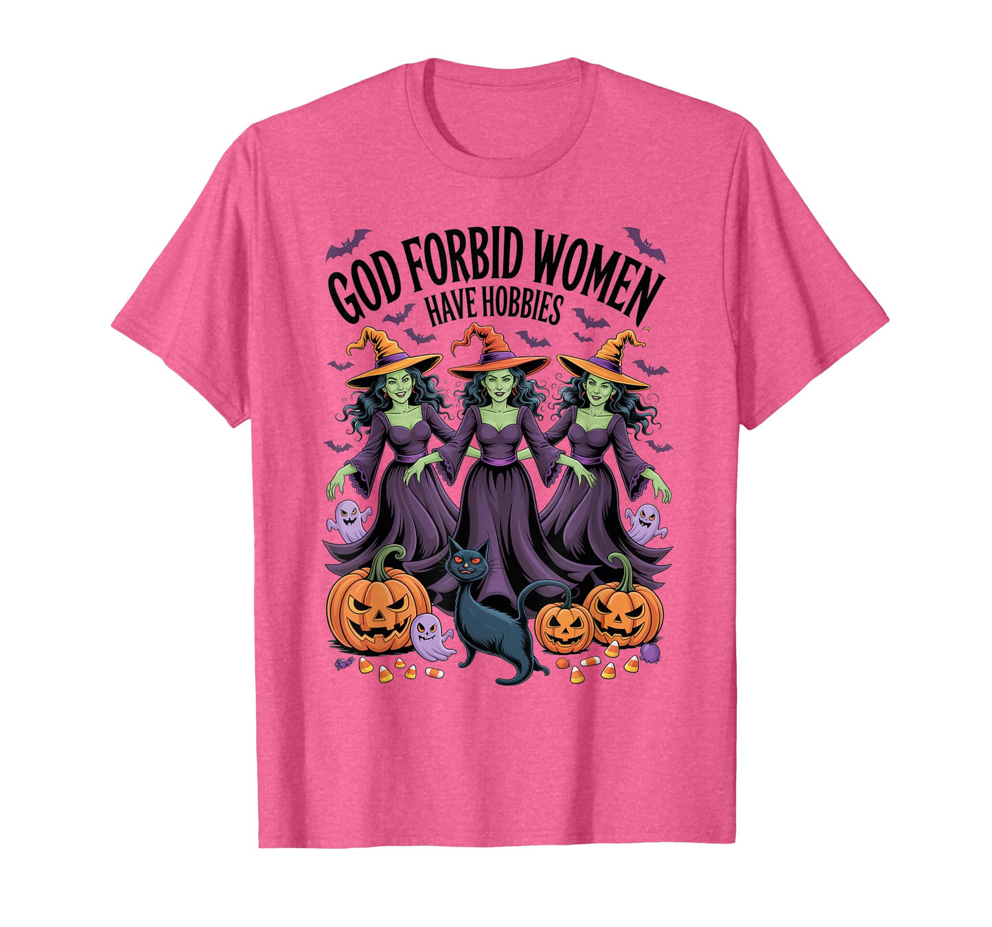 God Forbid Women Have Hobbies, Funny Witch T-Shirt